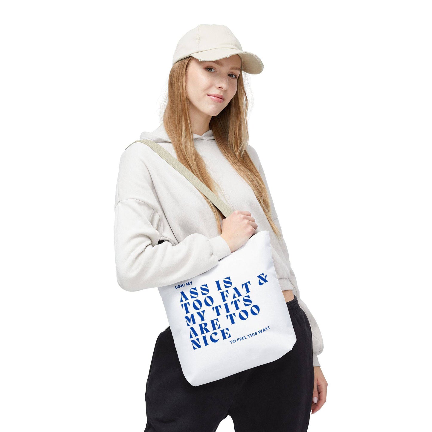 Funny Quote Tote Bag - UGH! My ASS is Too Fat & My TITS are Too Nice - Perfect for Gym, Beach, Shopping, Birthday Gift, Humorous Bag - Its Fine, I Am Fine