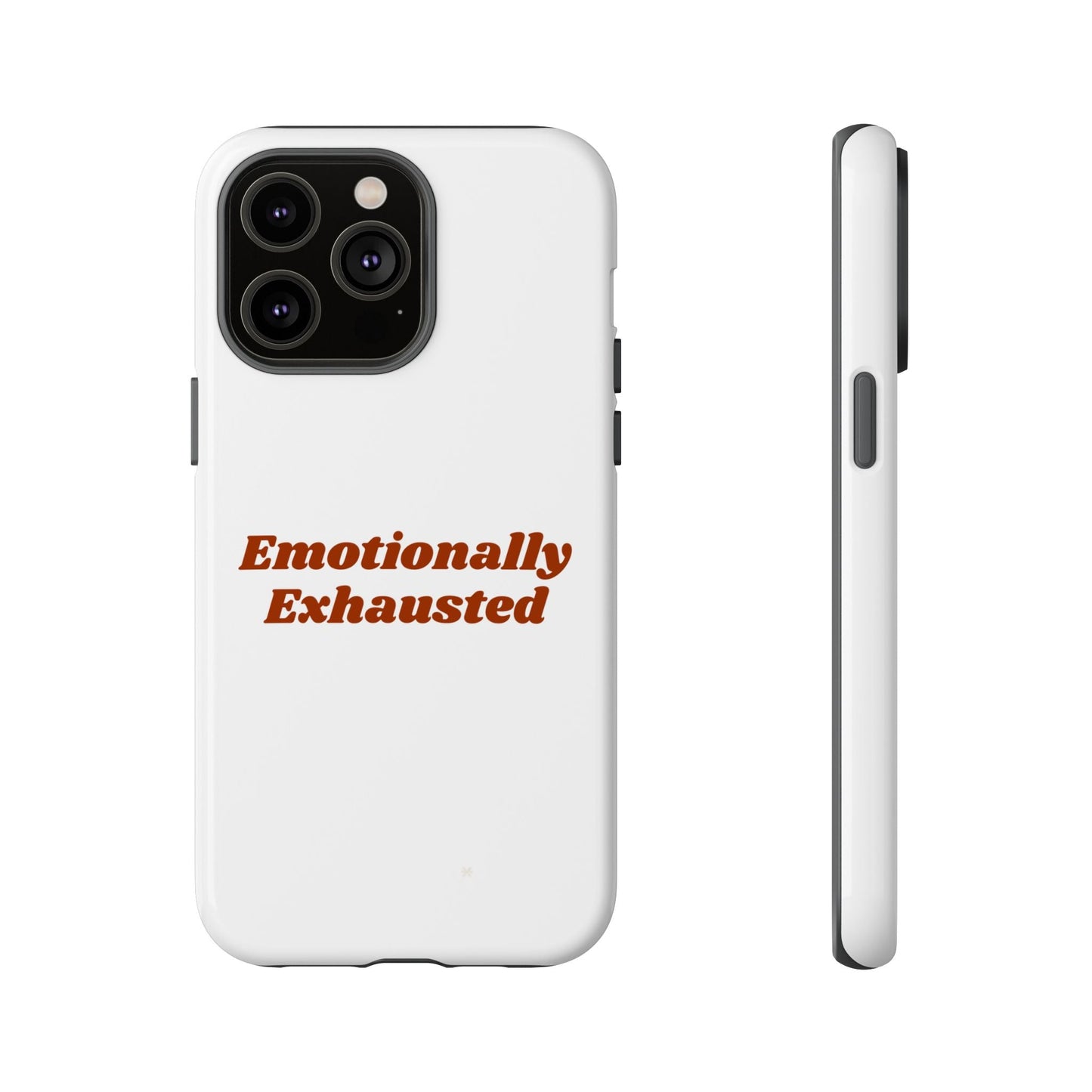 Emotionally Exhausted Phone Case, Tough Cases, Funny Gift, Self-Care Accessory, Smartphone Cover, Stress Relief - Its Fine, I Am Fine