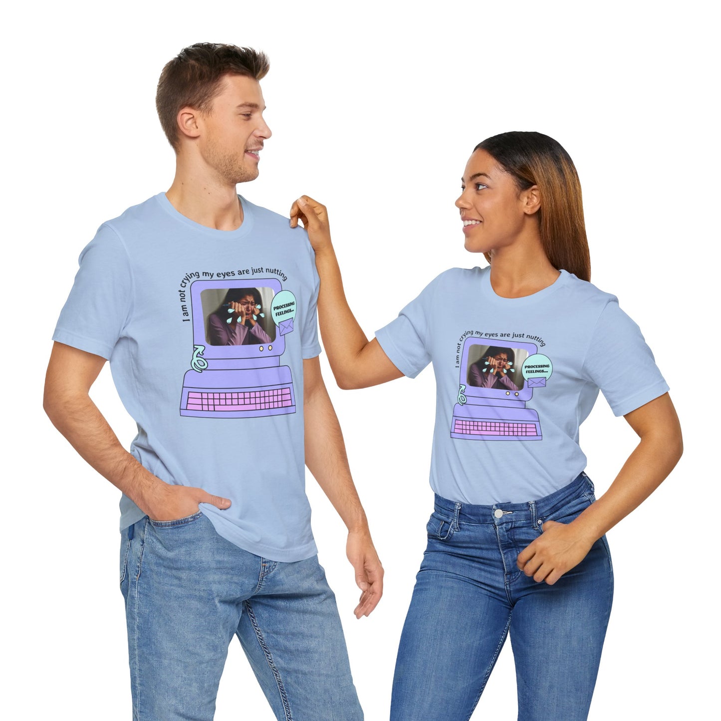 Funny Computer Graphic Tee - "I'm Not Crying, My Eyes Are Just Nutting" - Its Fine, I Am Fine