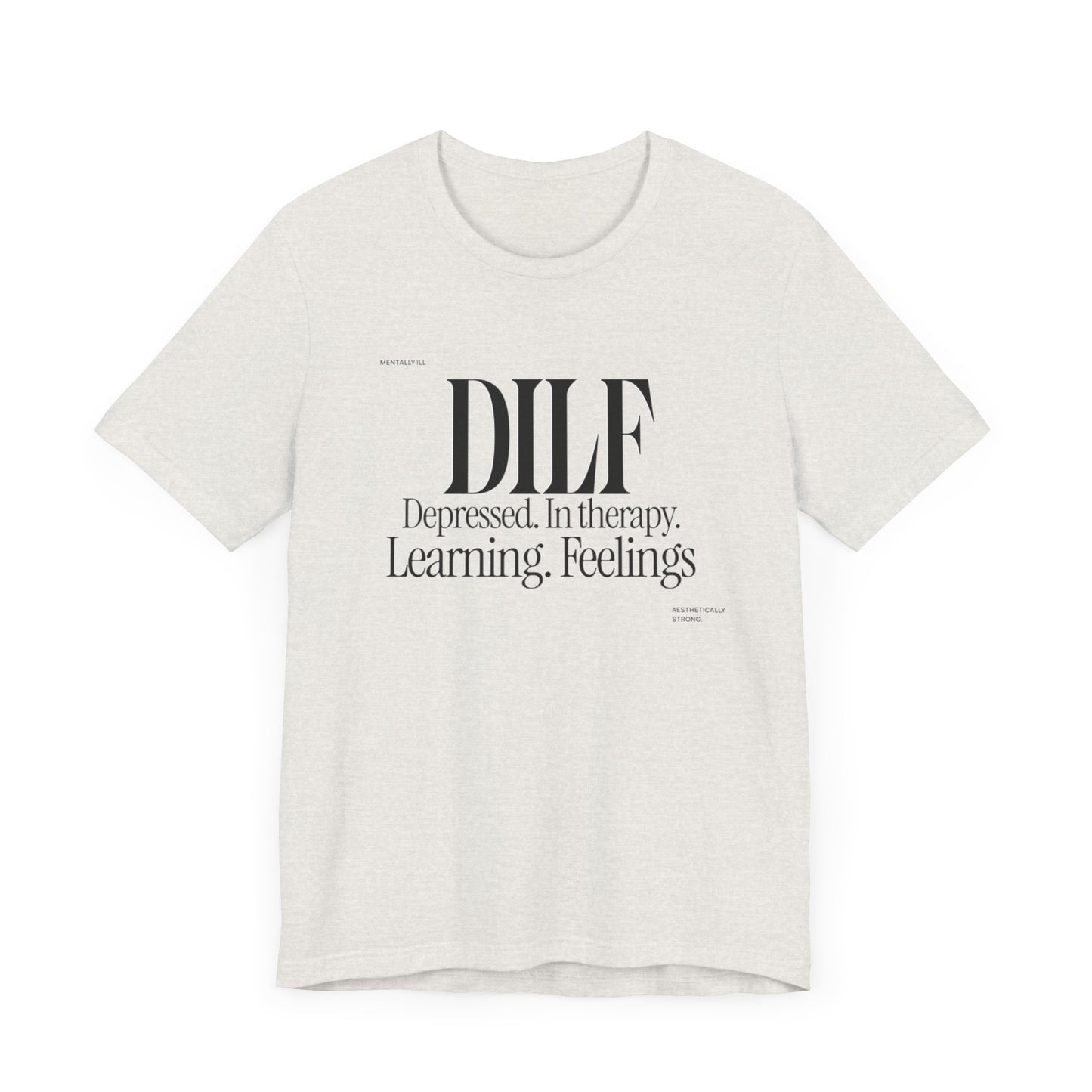 DLF Unisex Tee - Embrace Feelings, Graphic T-Shirt, Positive Vibes Shirt, Inspirational Tee, Gifts for Him/Her, Comfortable Clothing