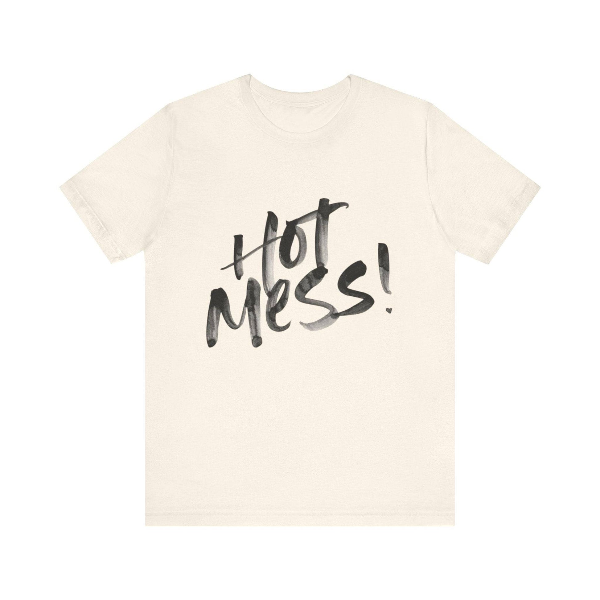 Funny Hot Mess Unisex Tee, Casual Wear, Gift for Friends, Humor Shirt, Everyday Comfort, Perfect for Birthdays - Its Fine, I Am Fine