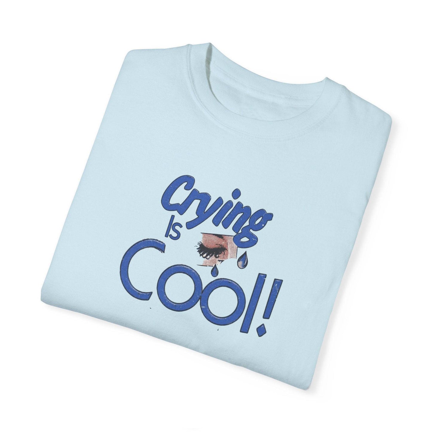 Crying Is Cool Unisex T-Shirt, Funny Tee for Mental Health Awareness, Gift for Friends, Comfort Wear, Everyday Casual Outfit - Its Fine, I Am Fine