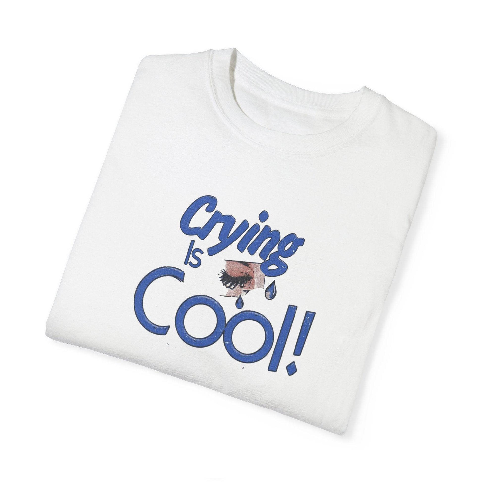 Crying Is Cool Unisex T-Shirt, Funny Tee for Mental Health Awareness, Gift for Friends, Comfort Wear, Everyday Casual Outfit - Its Fine, I Am Fine