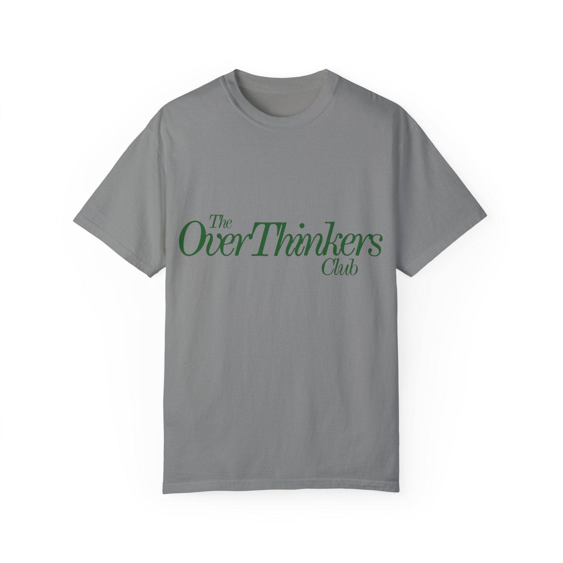 OverThinker Unisex Garment-Dyed T-shirt - Its Fine, I Am Fine