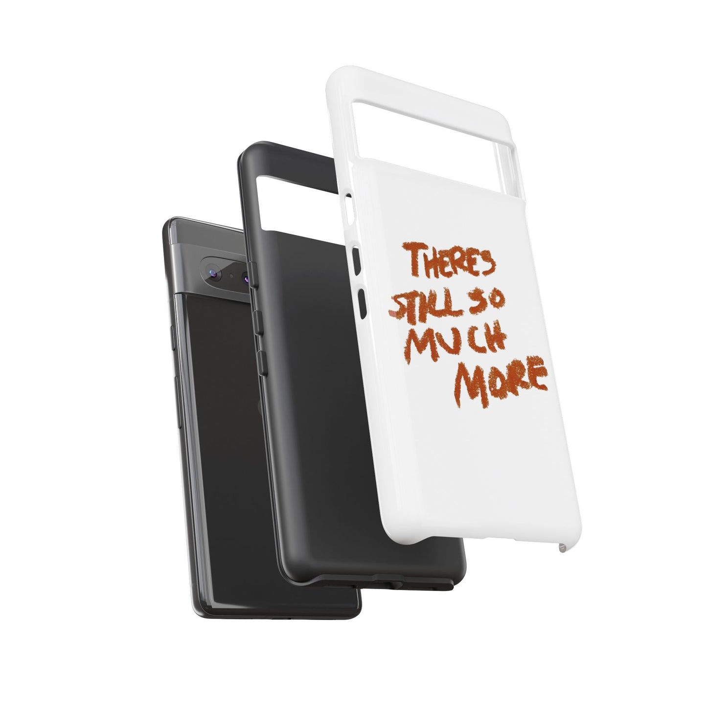 Embrace the Journey: 'There's Still So Much More' Inspiring Phone Case
