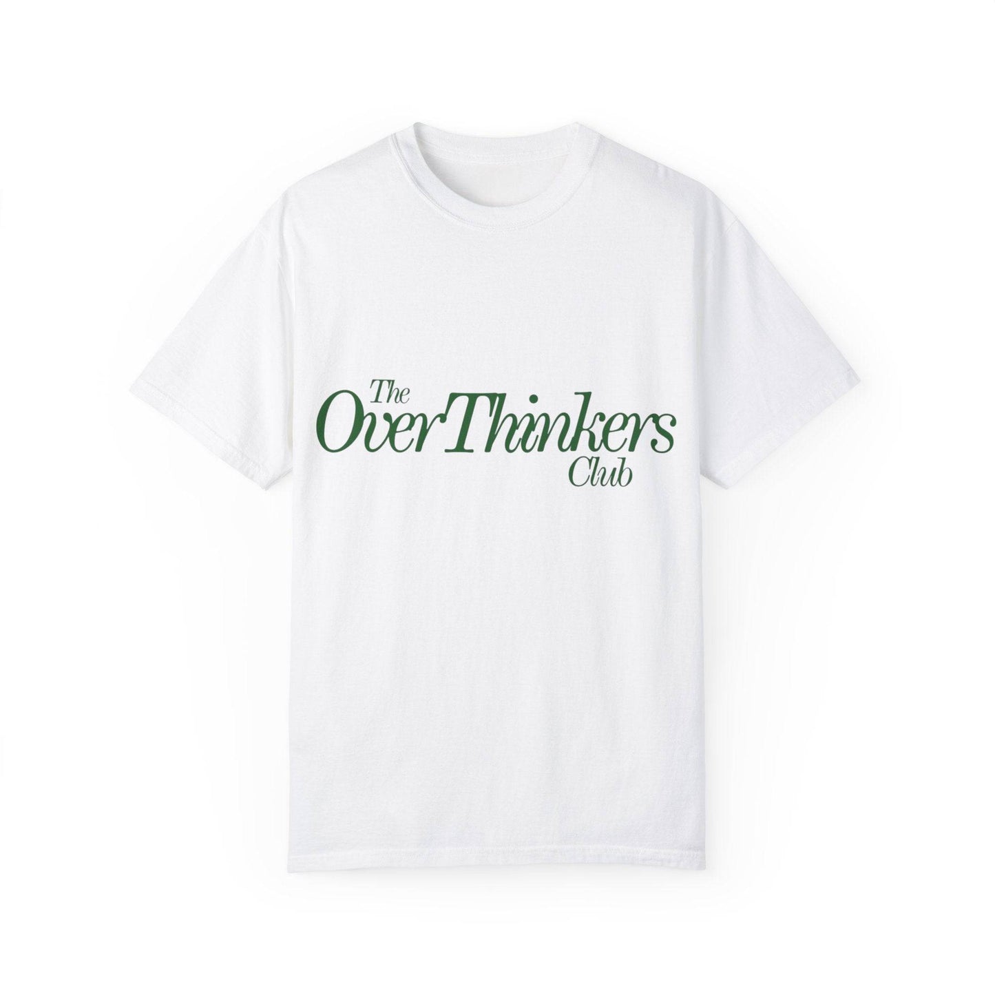 OverThinker Unisex Garment-Dyed T-shirt - Its Fine, I Am Fine