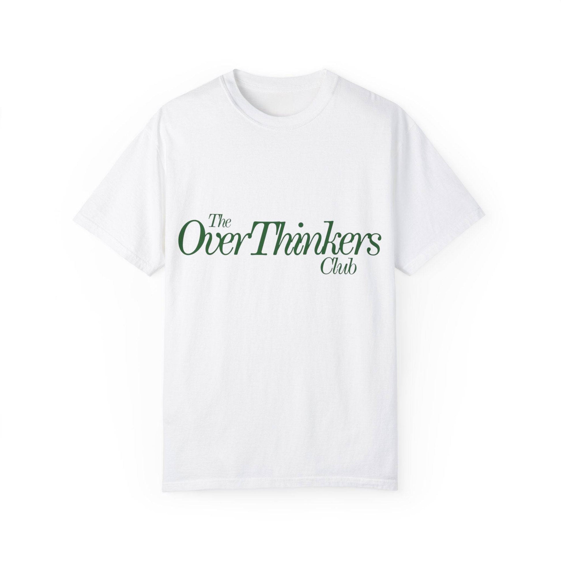 OverThinker Unisex Garment-Dyed T-shirt - Its Fine, I Am Fine