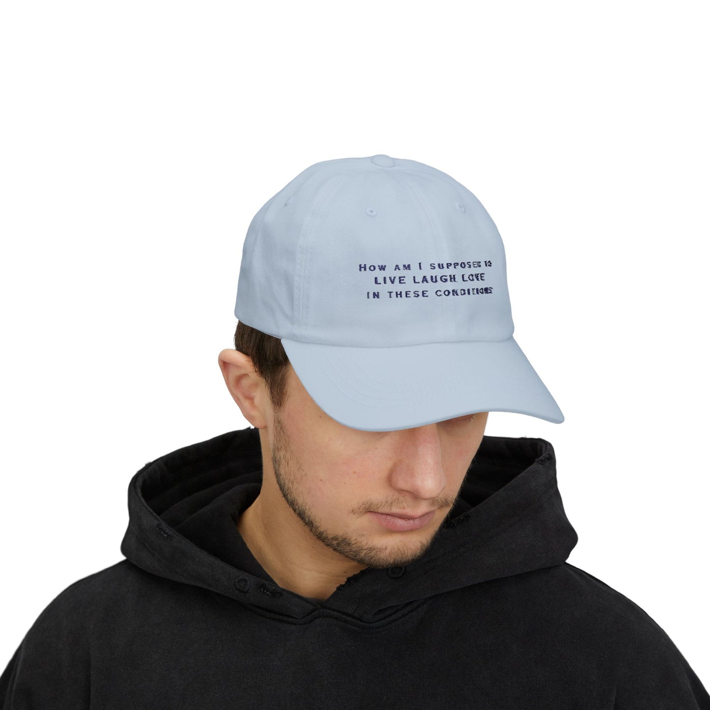 Live Laugh Love Classic Dad Cap, Funny Hat for Dads, Casual Dad Gear, Father's Day Gift, Everyday Wear Hat - Embroidered Baseball Cap,