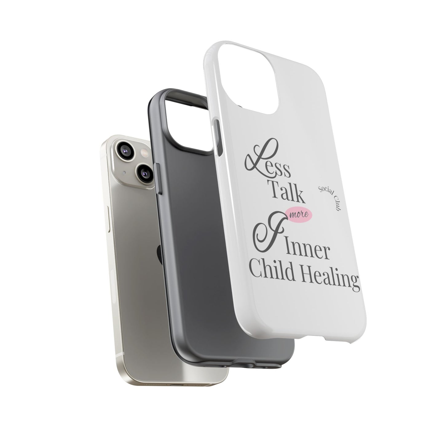 Inner Child Healing Phone Case - Less Talk More Healing - Tough Cases