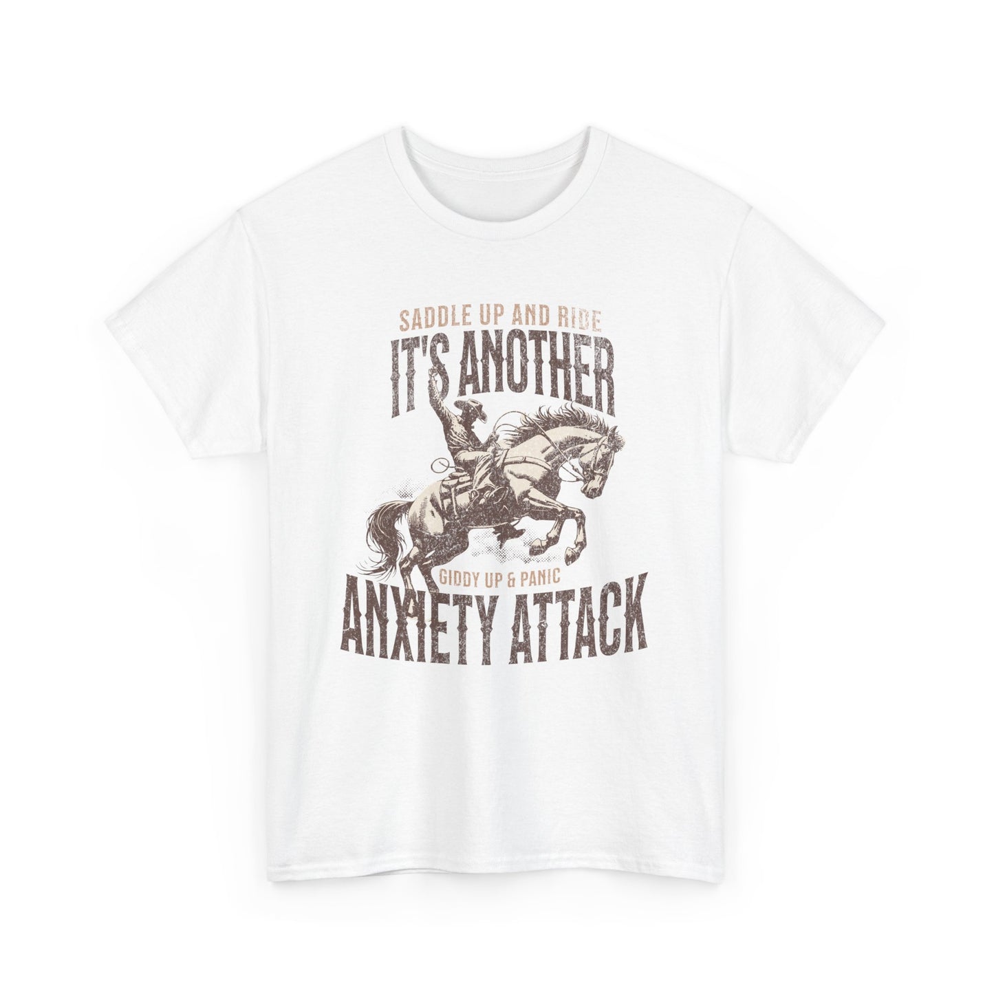 Unisex Heavy Cotton Tee - 'Saddle Up & Ride' Funny Anxiety Attack Shirt