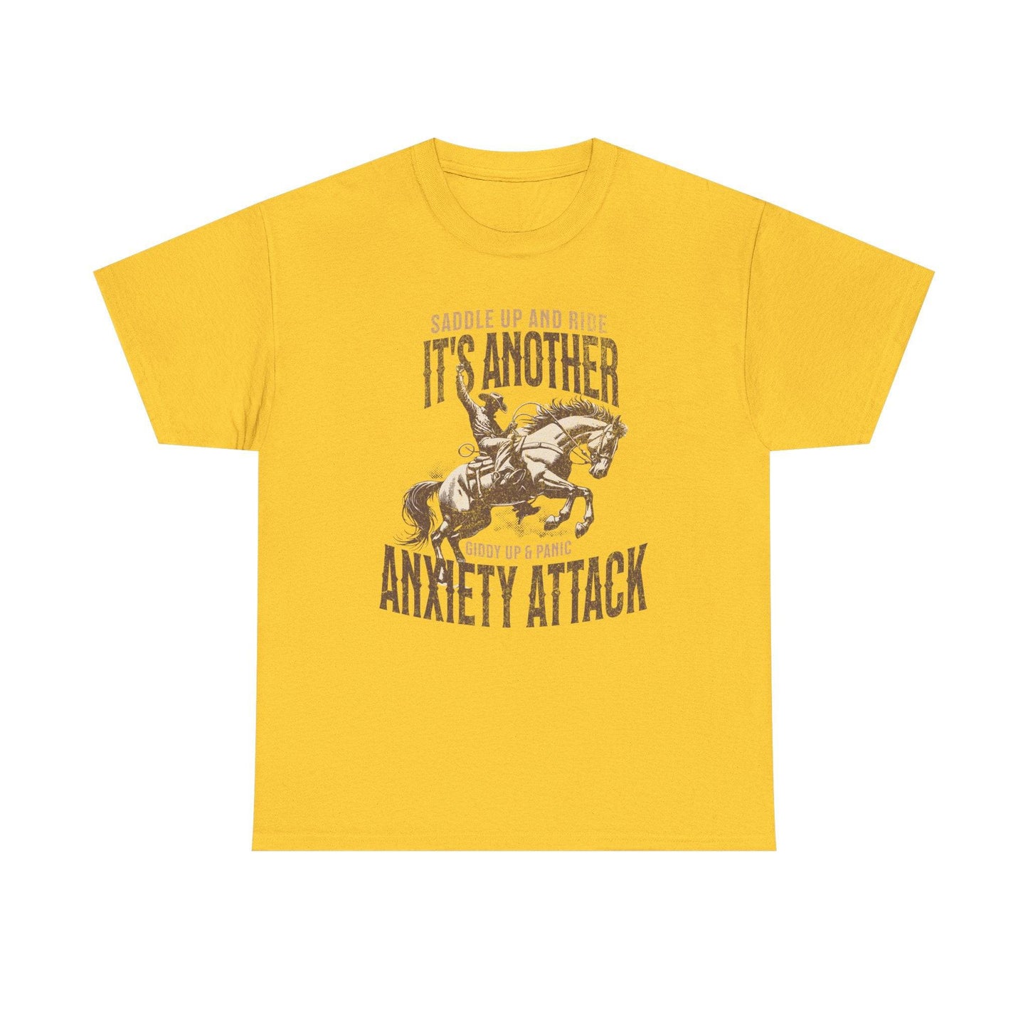 Unisex Heavy Cotton Tee - 'Saddle Up & Ride' Funny Anxiety Attack Shirt - Its Fine, I Am Fine