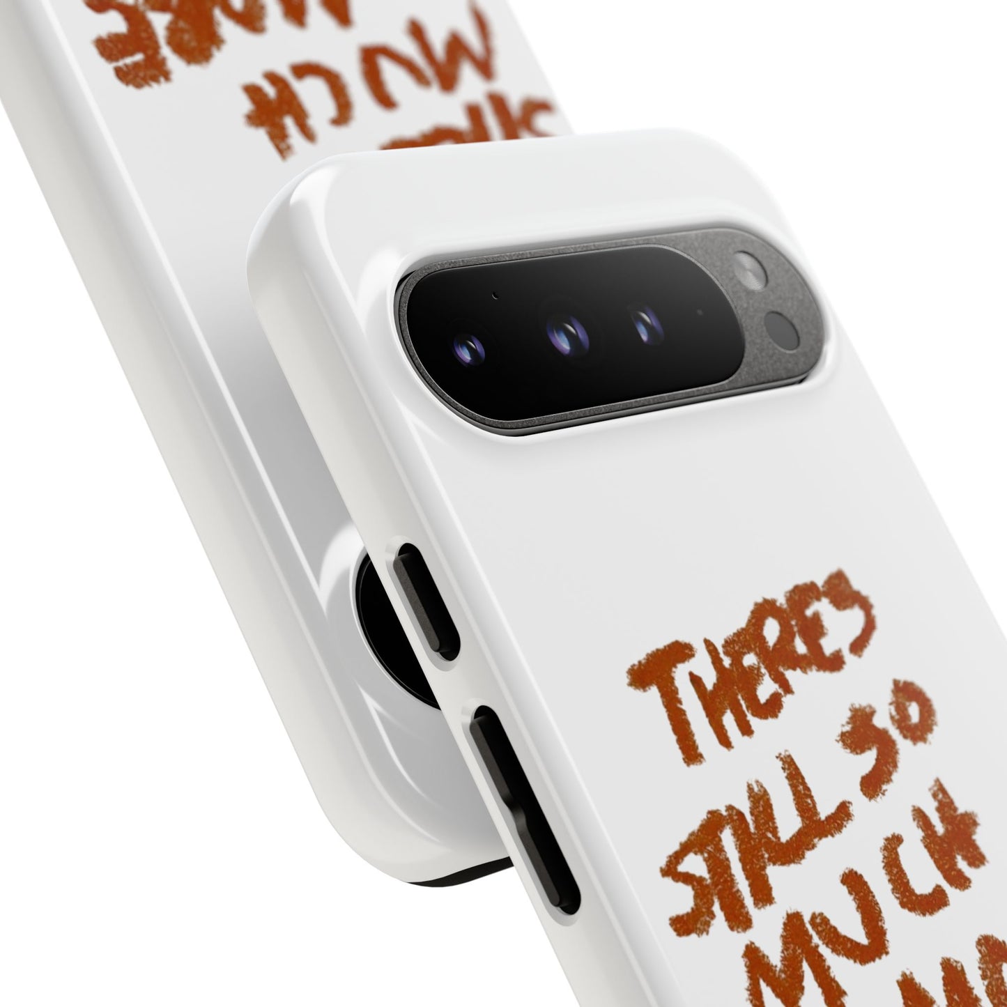 Embrace the Journey: 'There's Still So Much More' Inspiring Phone Case