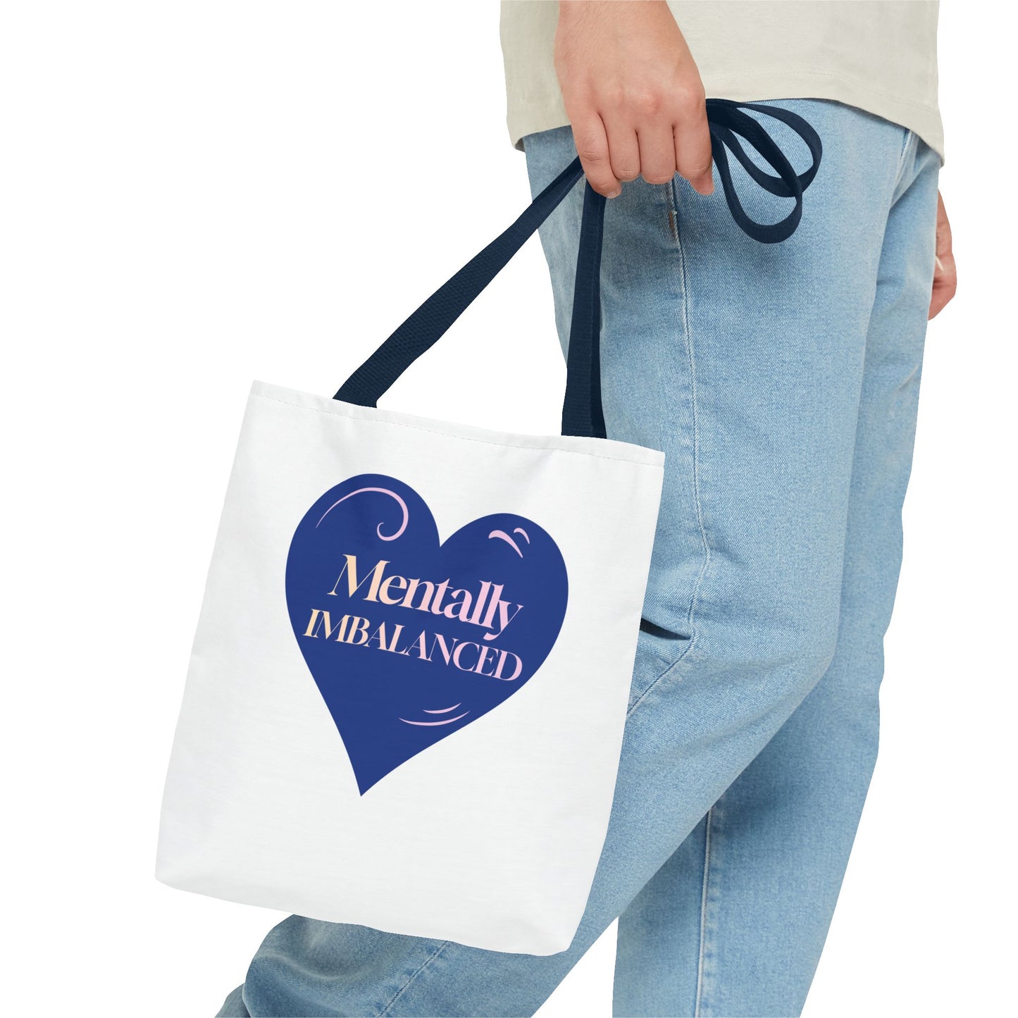 Mentally Imbalanced Tote Bag