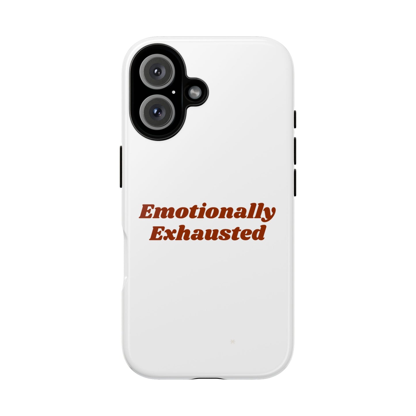 Emotionally Exhausted Phone Case, Tough Cases, Funny Gift, Self-Care Accessory, Smartphone Cover, Stress Relief