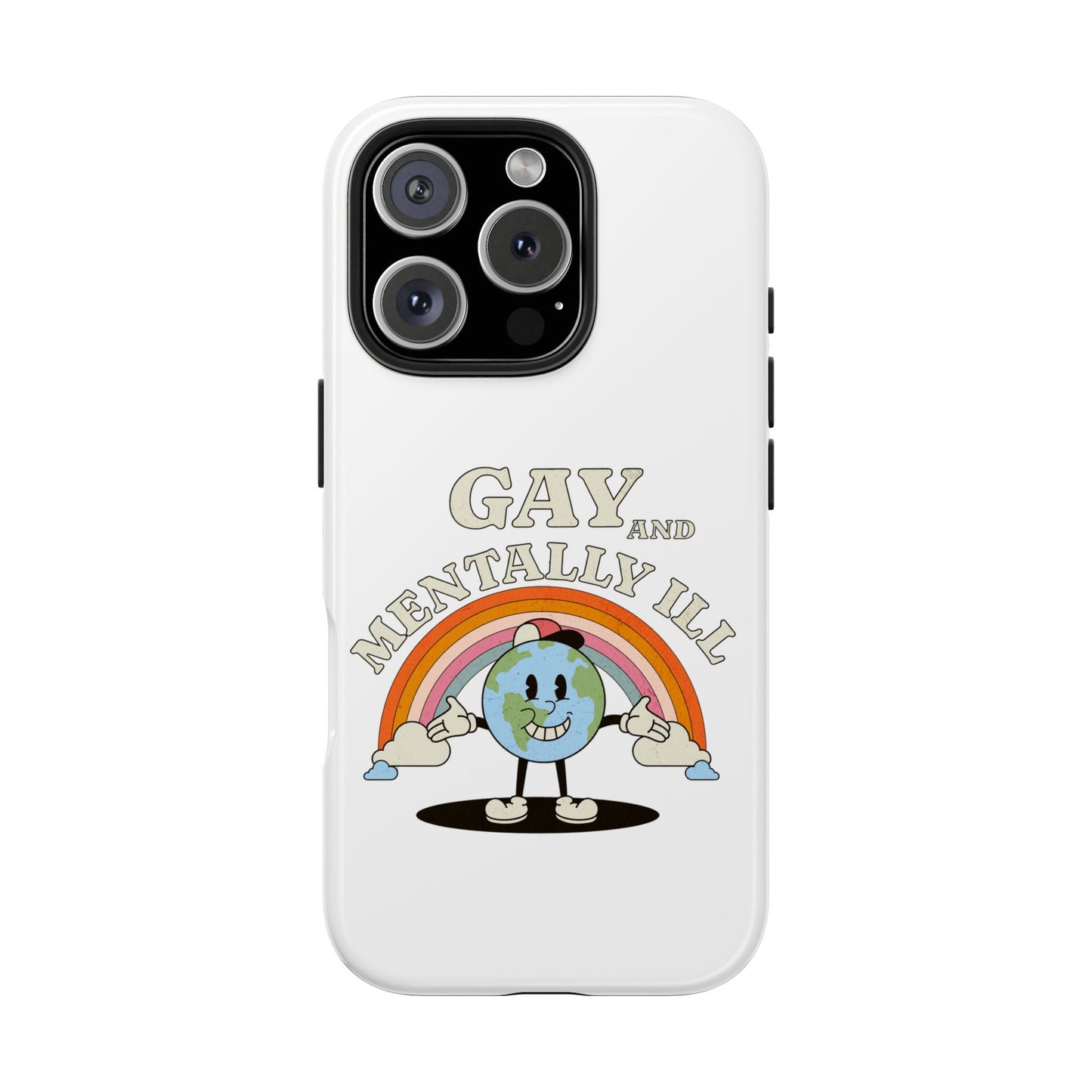 Pride Edition Tough Phone Case - 'Gay and Mentally Ill' Design for LGBTQ+ Advocacy