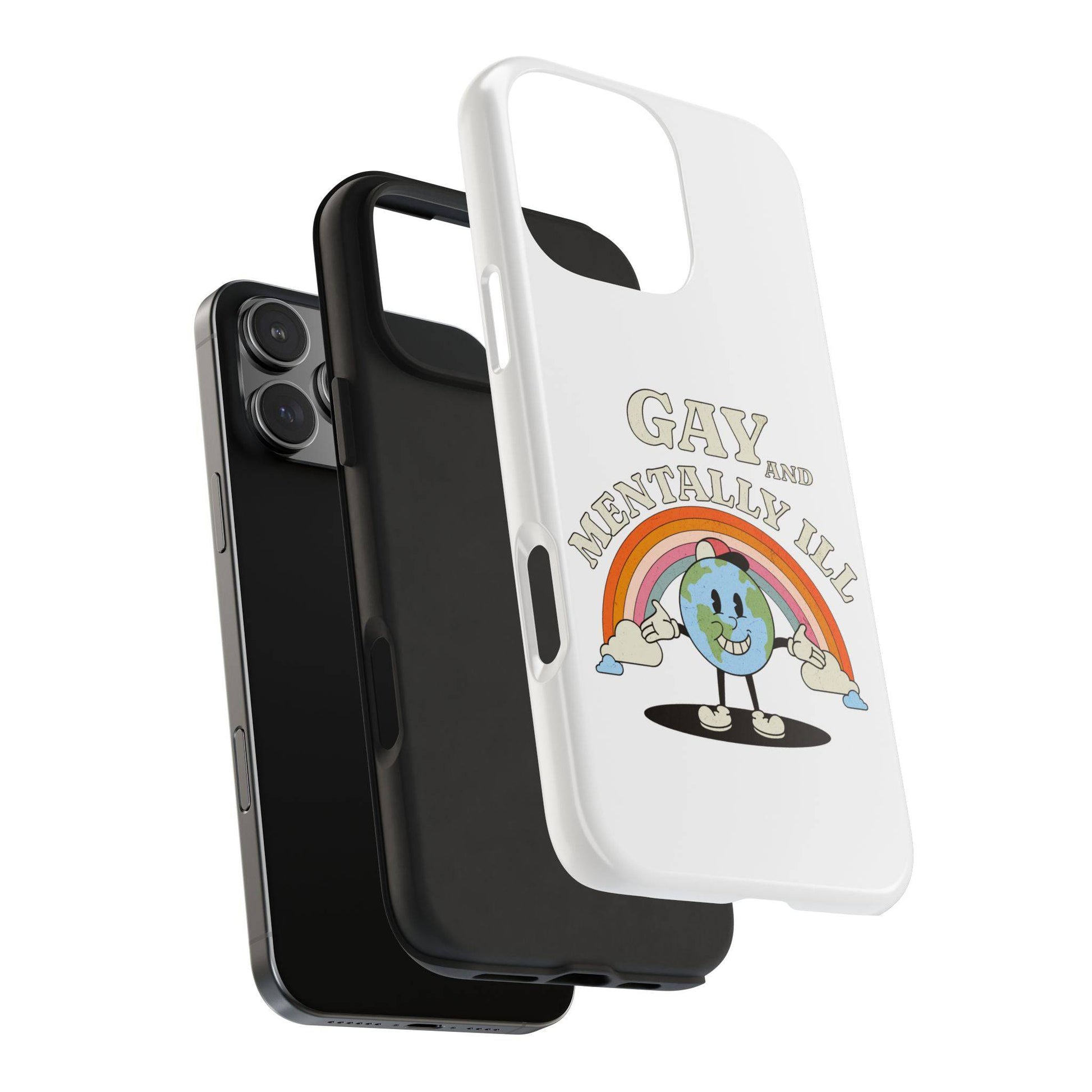 Pride Edition Tough Phone Case - 'Gay and Mentally Ill' Design for LGBTQ+ Advocacy - Its Fine, I Am Fine
