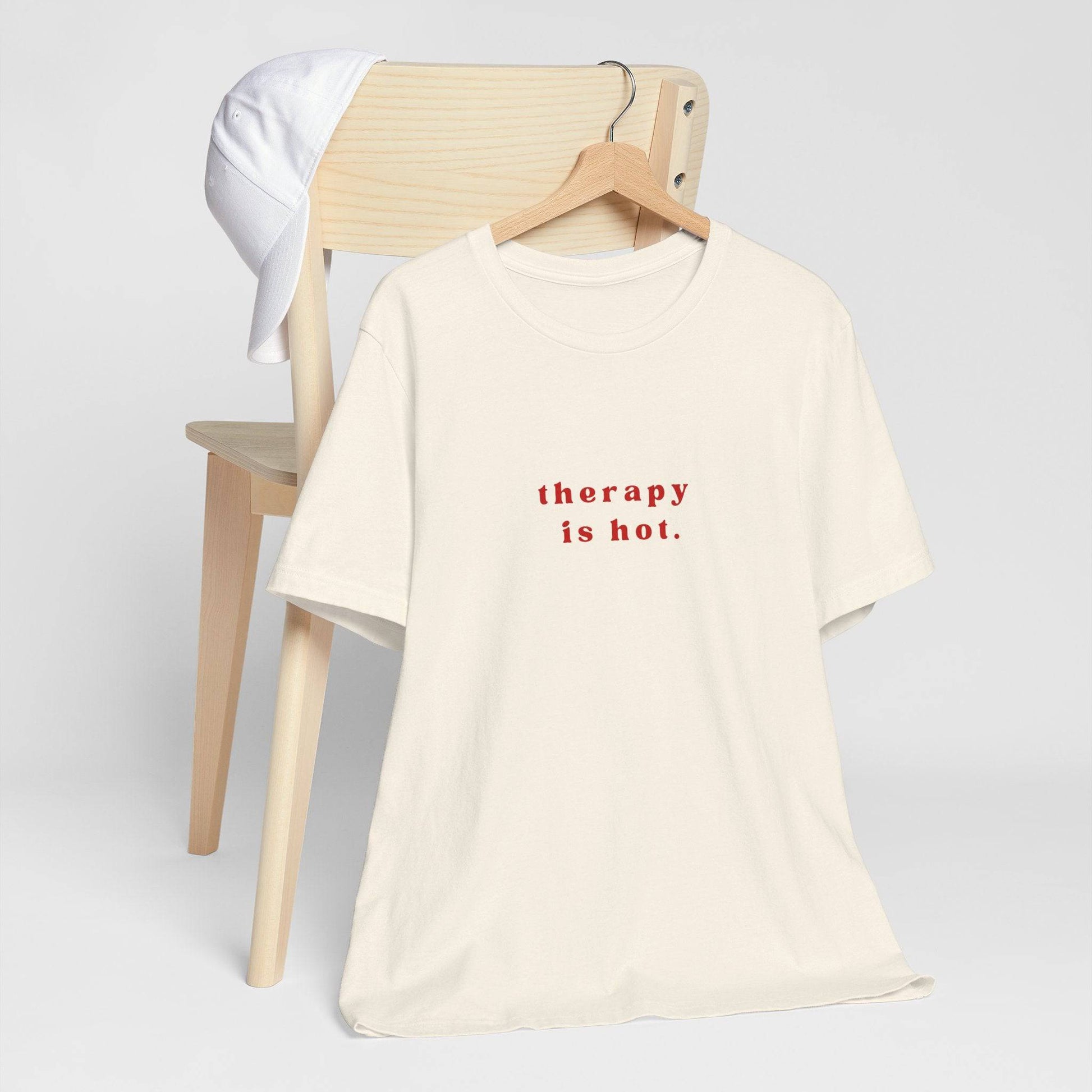Therapy is Hot Unisex Tee, Mental Health Awareness Shirt, Self-Care Apparel, Funny Casual Wear Gift, Unisex Jersey Short Sleeve Tee - Its Fine, I Am Fine