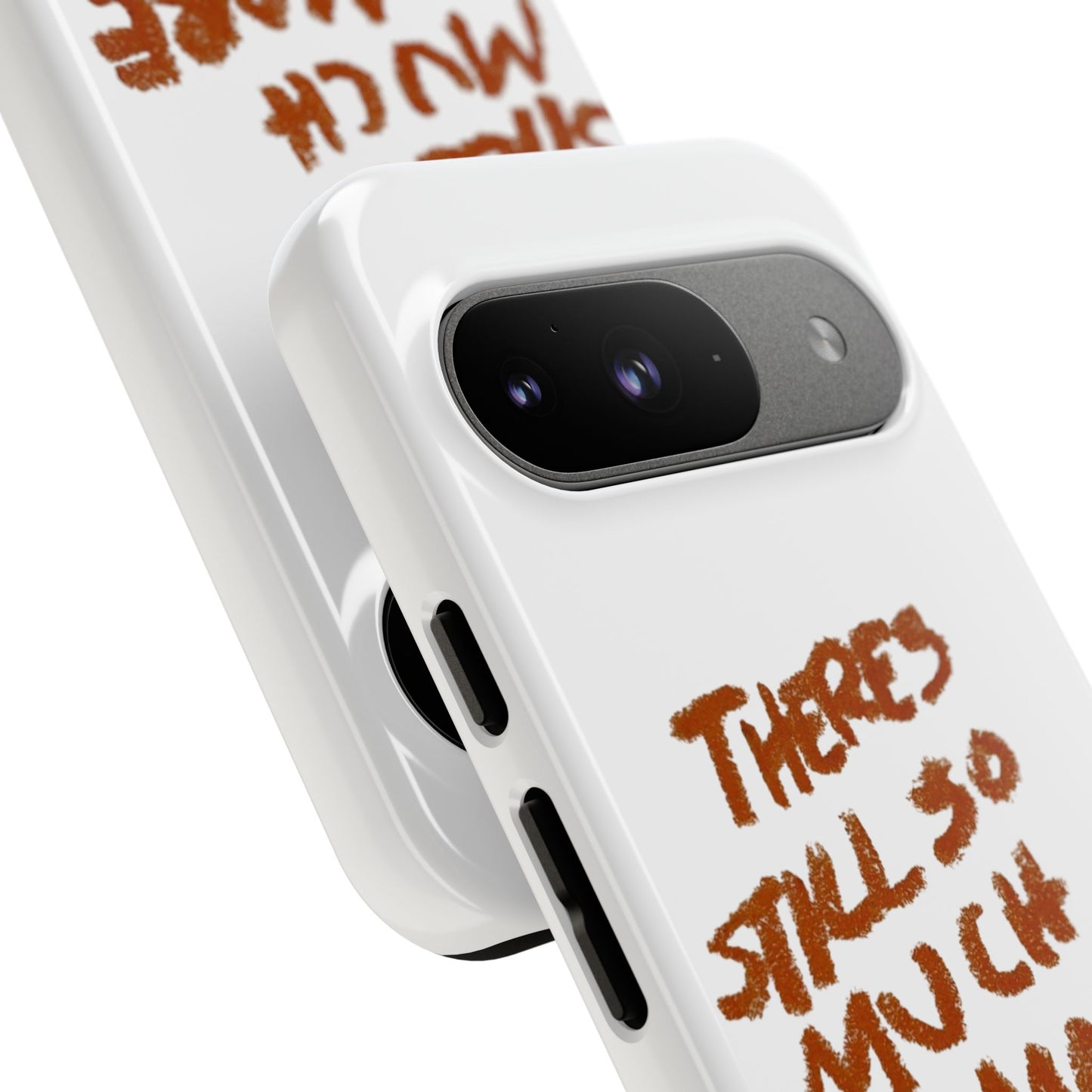 Embrace the Journey: 'There's Still So Much More' Inspiring Phone Case