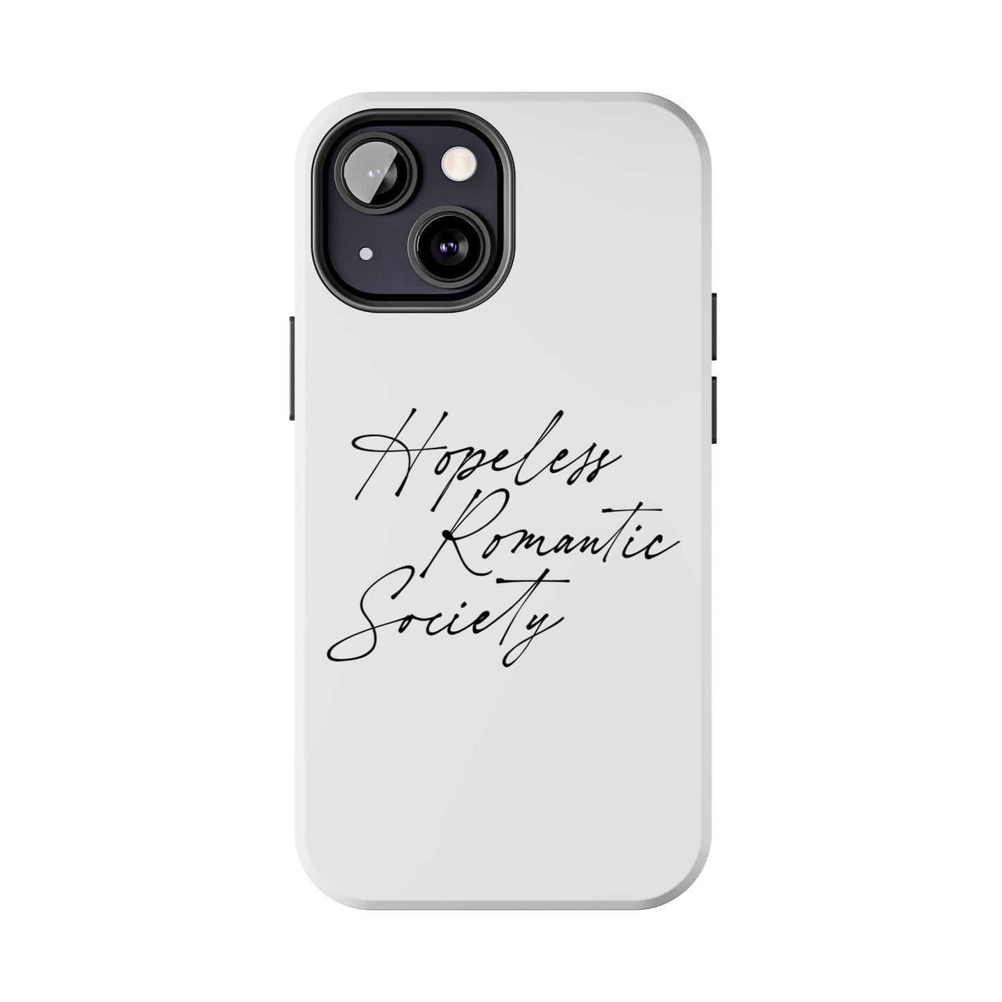 Hopeless Romantic Tough Phone Cases - Unique Gift Ideas, Valentine's Day Gift, Floral Phone Accessories, Love Quotes Cover, Protective Phone