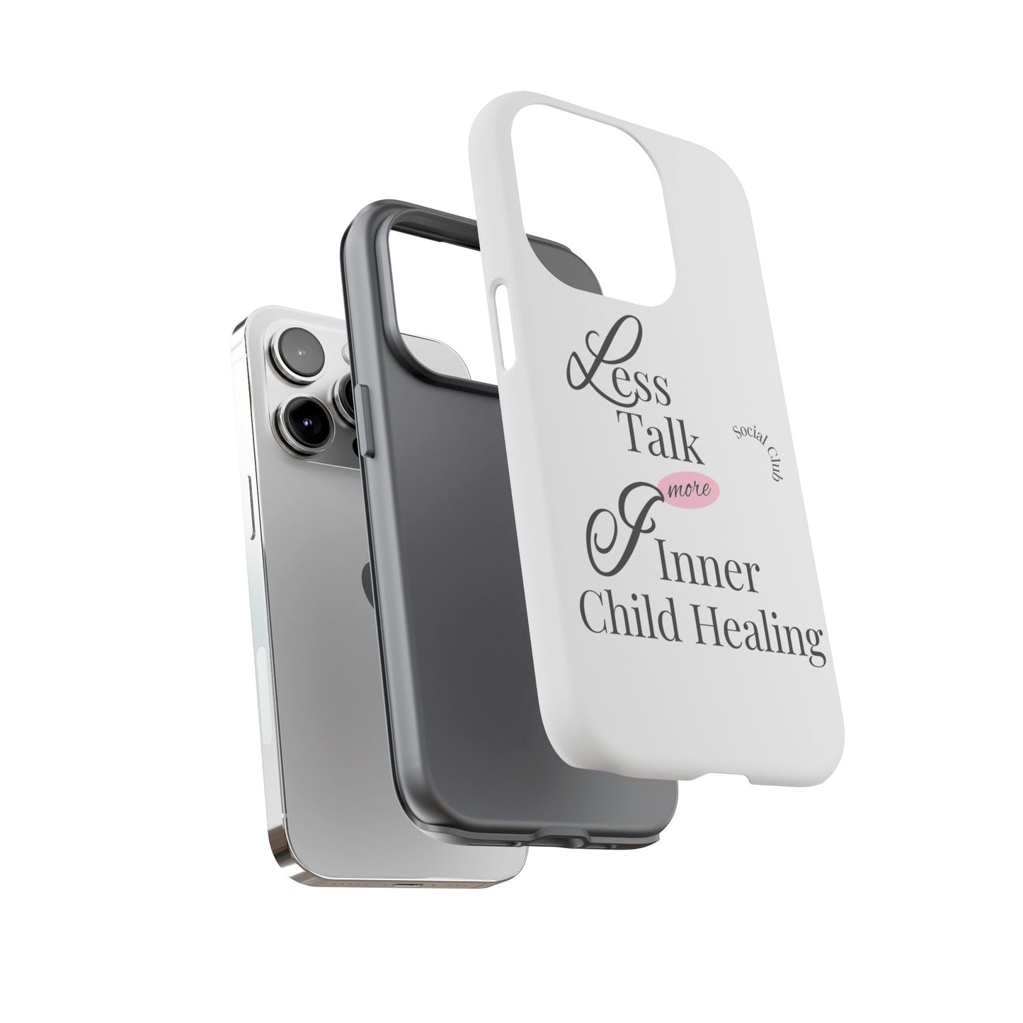 Inner Child Healing Phone Case - Less Talk More Healing - Tough Cases