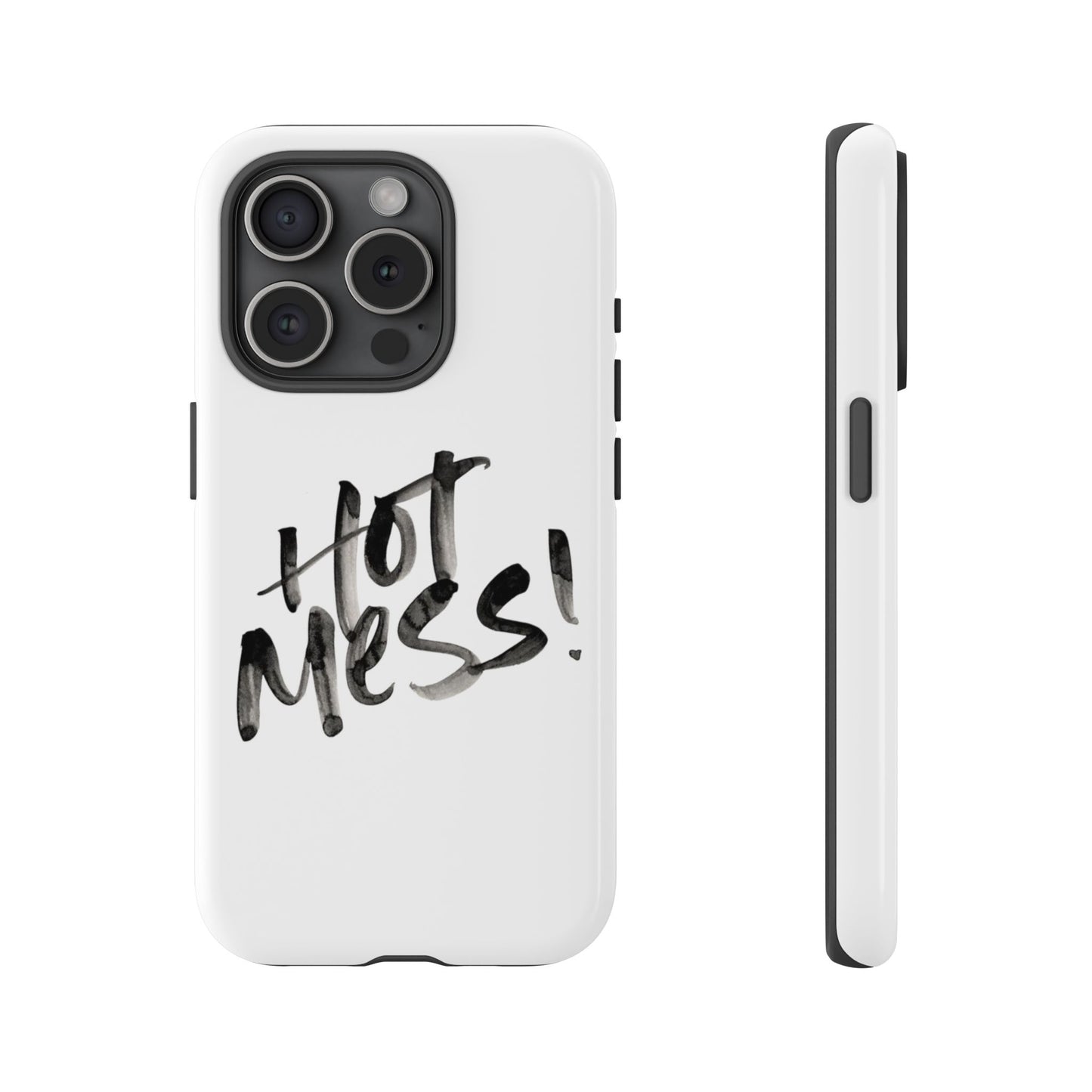 Hot Mess Phone Case, Fun Phone Cover, Gift for Her, Quirky Accessory, Stylish Mobile Case, Trendy Gift Idea