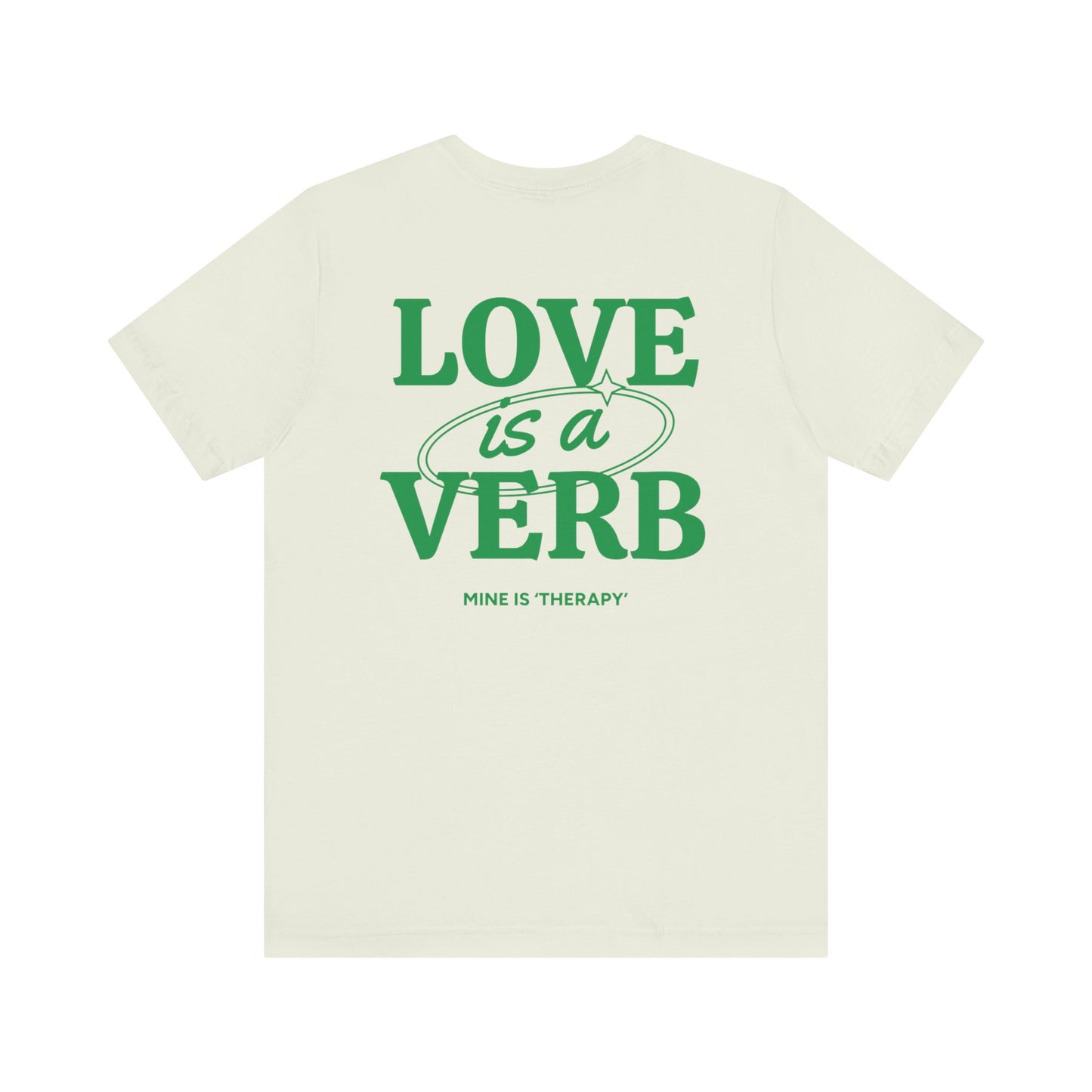 Love is a Verb Unisex Jersey Tee - Casual Inspirational t-shirt for Everyday Comfort