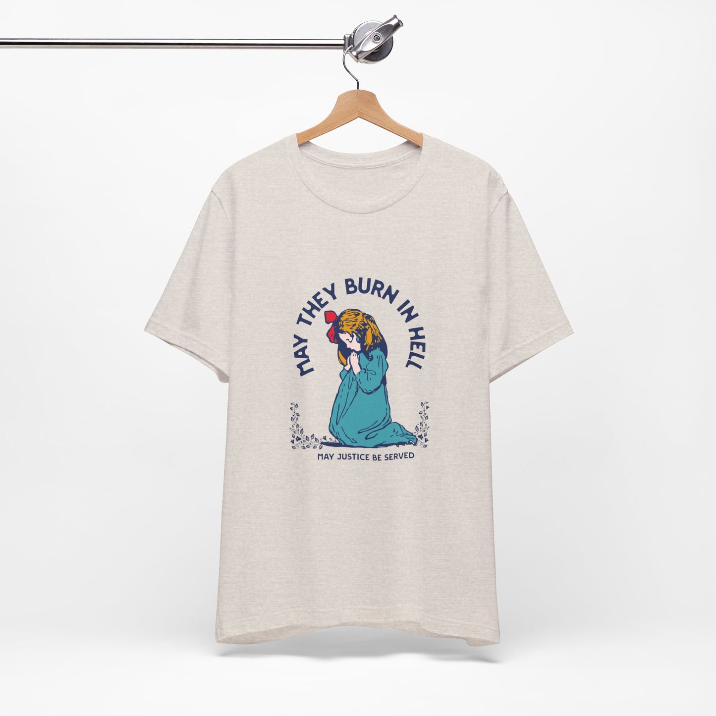 Funny Unisex Short Sleeve Tee - 'May They Burn In Hell' - Perfect for Halloween or Casual Wear - Its Fine, I Am Fine