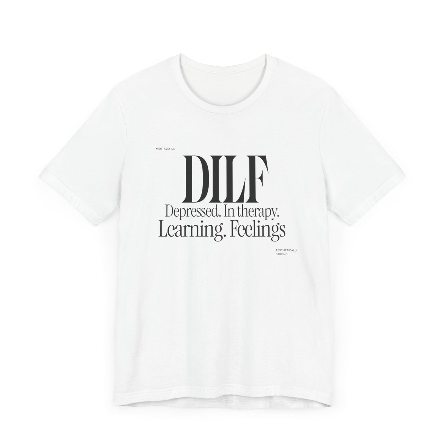 DLF Unisex Tee - Embrace Feelings, Graphic T-Shirt, Positive Vibes Shirt, Inspirational Tee, Gifts for Him/Her, Comfortable Clothing