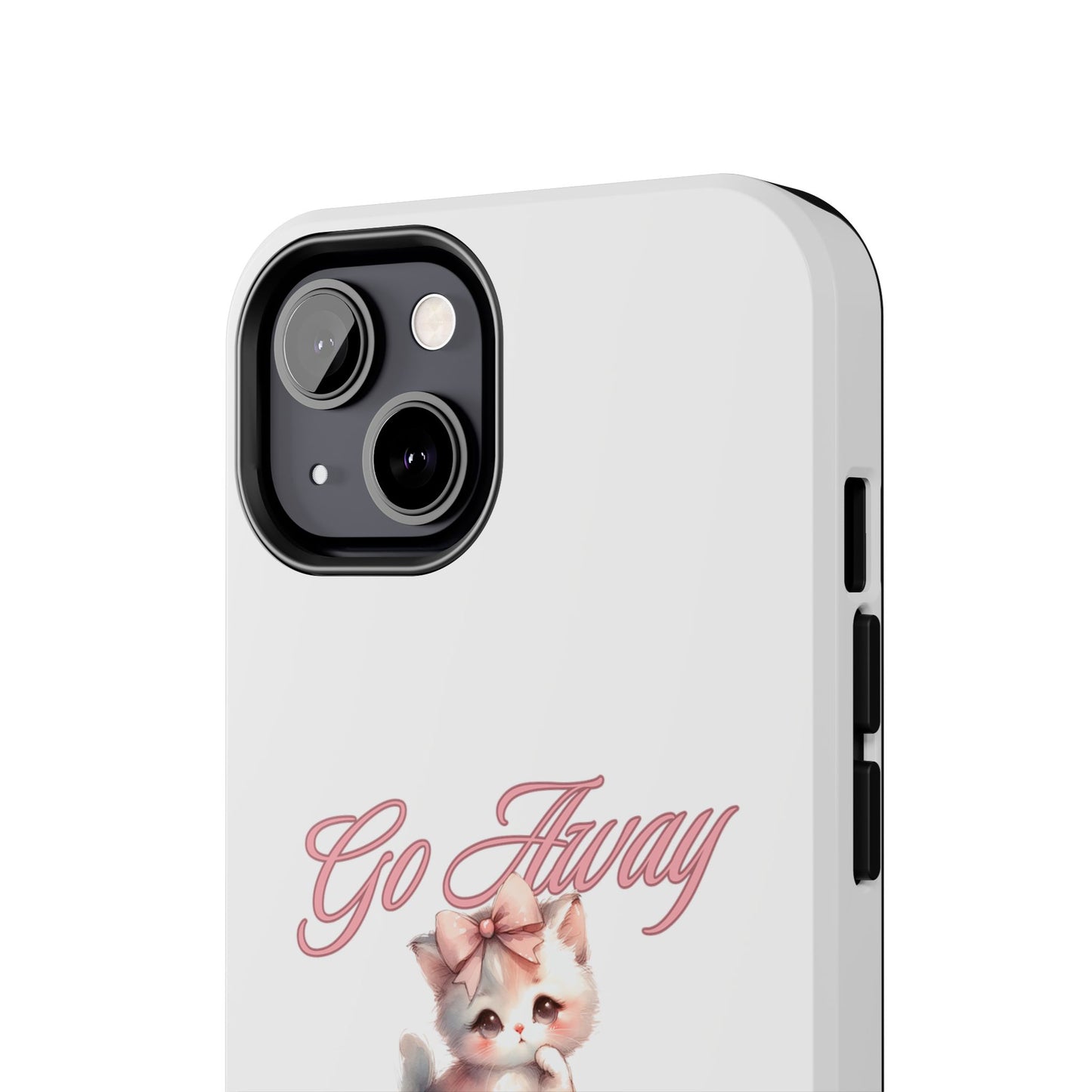 Cute Cat Tough Phone Case - Go Away Design - Its Fine, I Am Fine