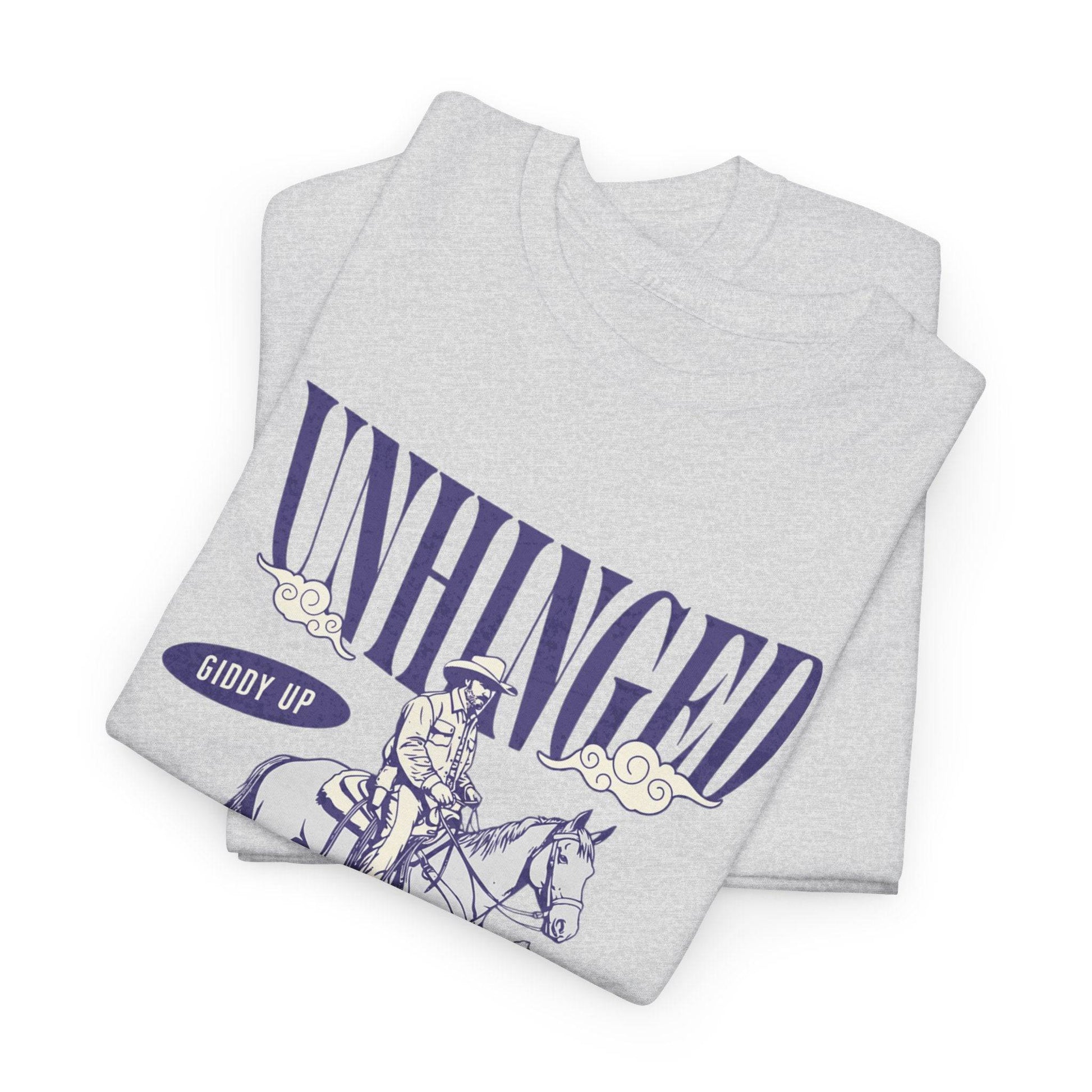 Unisex Heavy Cotton Tee – Funny Western ‘Unhinged But Horsing Around’ Cowboy Shirt - Its Fine, I Am Fine