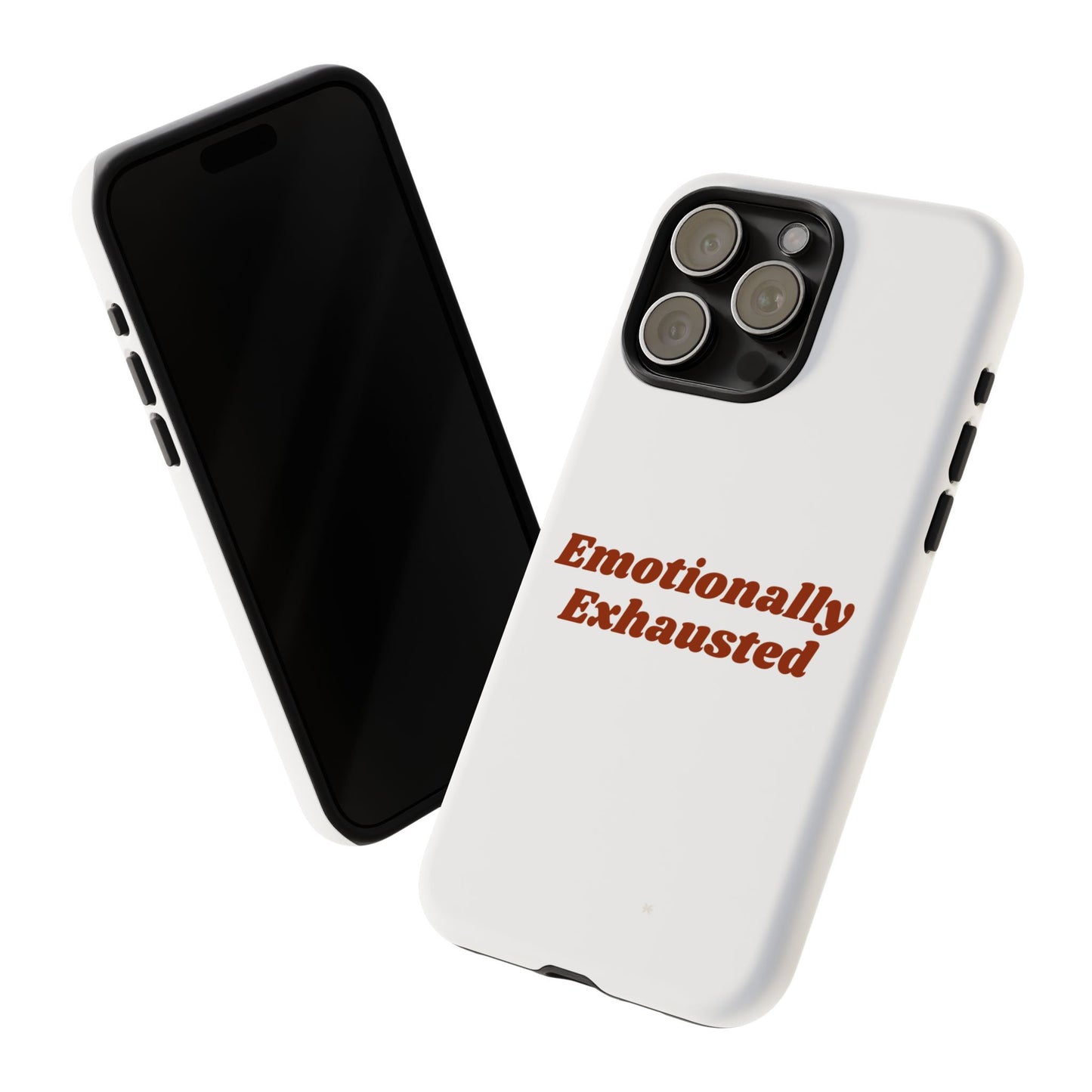 Emotionally Exhausted Phone Case, Tough Cases, Funny Gift, Self-Care Accessory, Smartphone Cover, Stress Relief