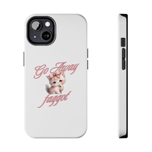 Cute Cat Tough Phone Case - Go Away Design - Its Fine, I Am Fine