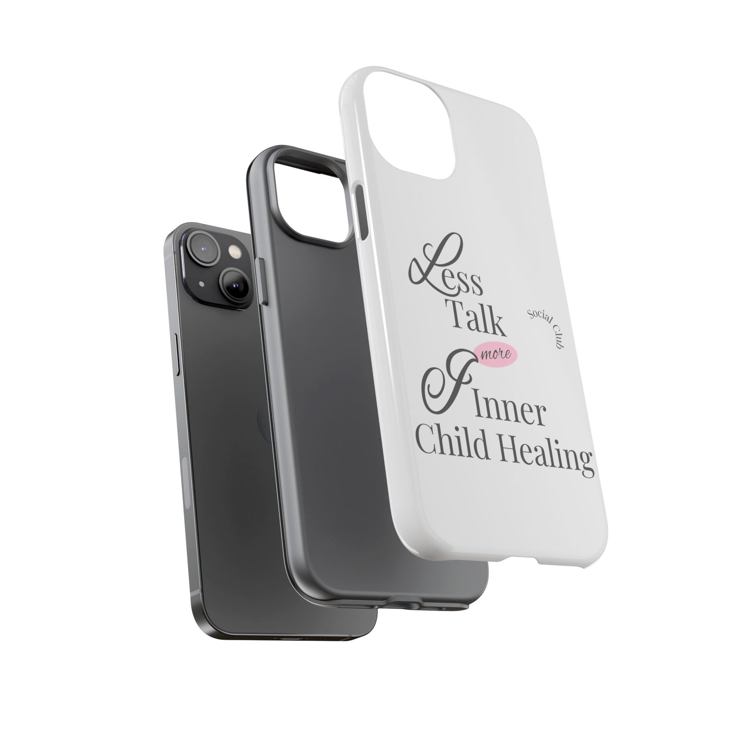 Inner Child Healing Phone Case - Less Talk More Healing - Tough Cases