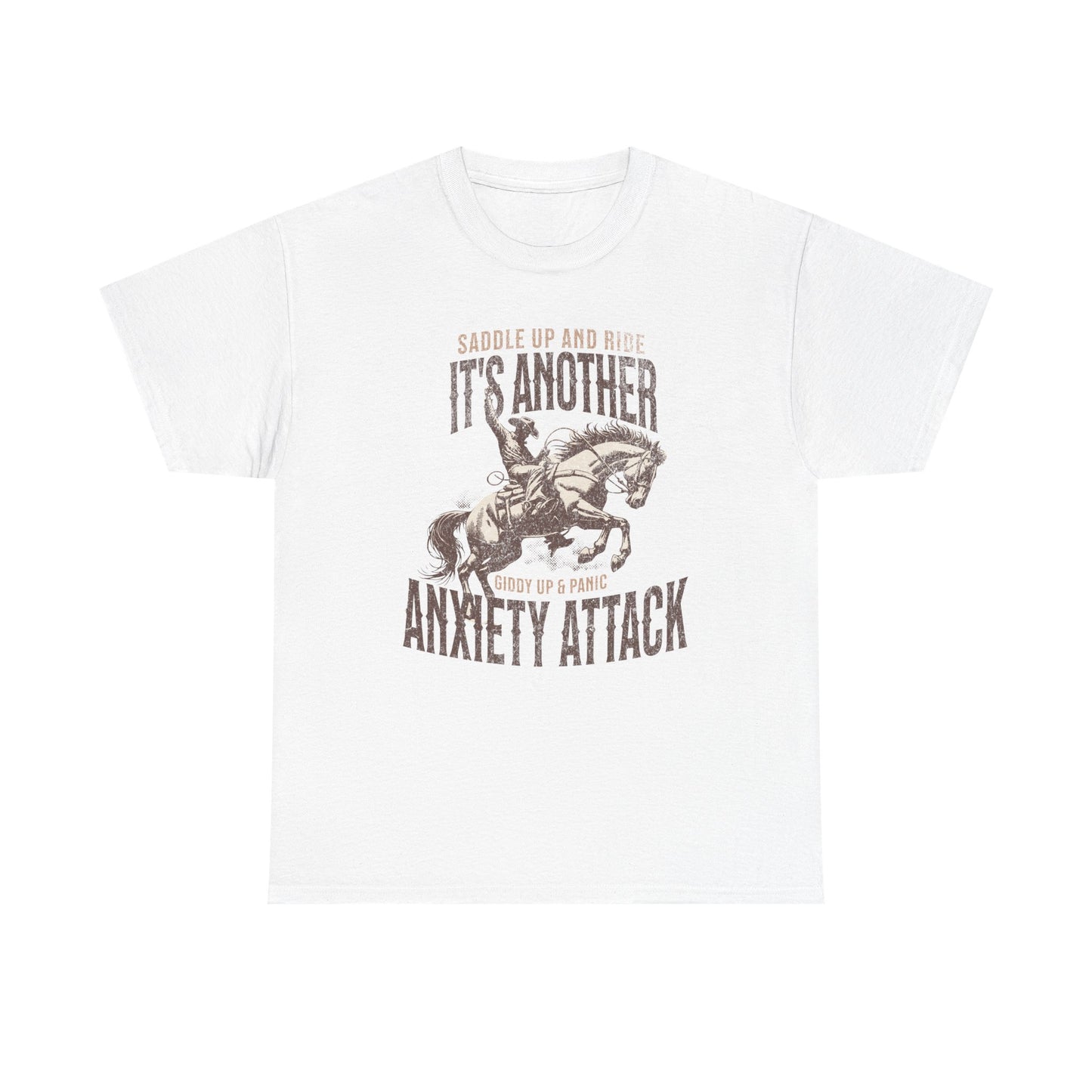 Unisex Heavy Cotton Tee - 'Saddle Up & Ride' Funny Anxiety Attack Shirt