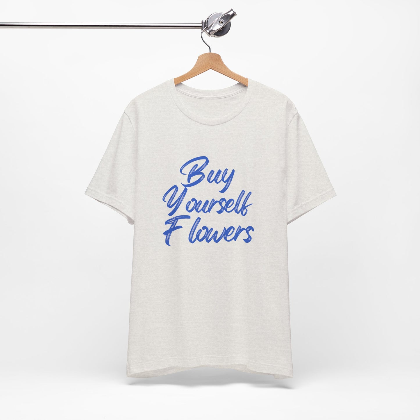 Inspirational Graphic Tee - "Buy Yourself Flowers" Unisex Jersey Short Sleeve Tee