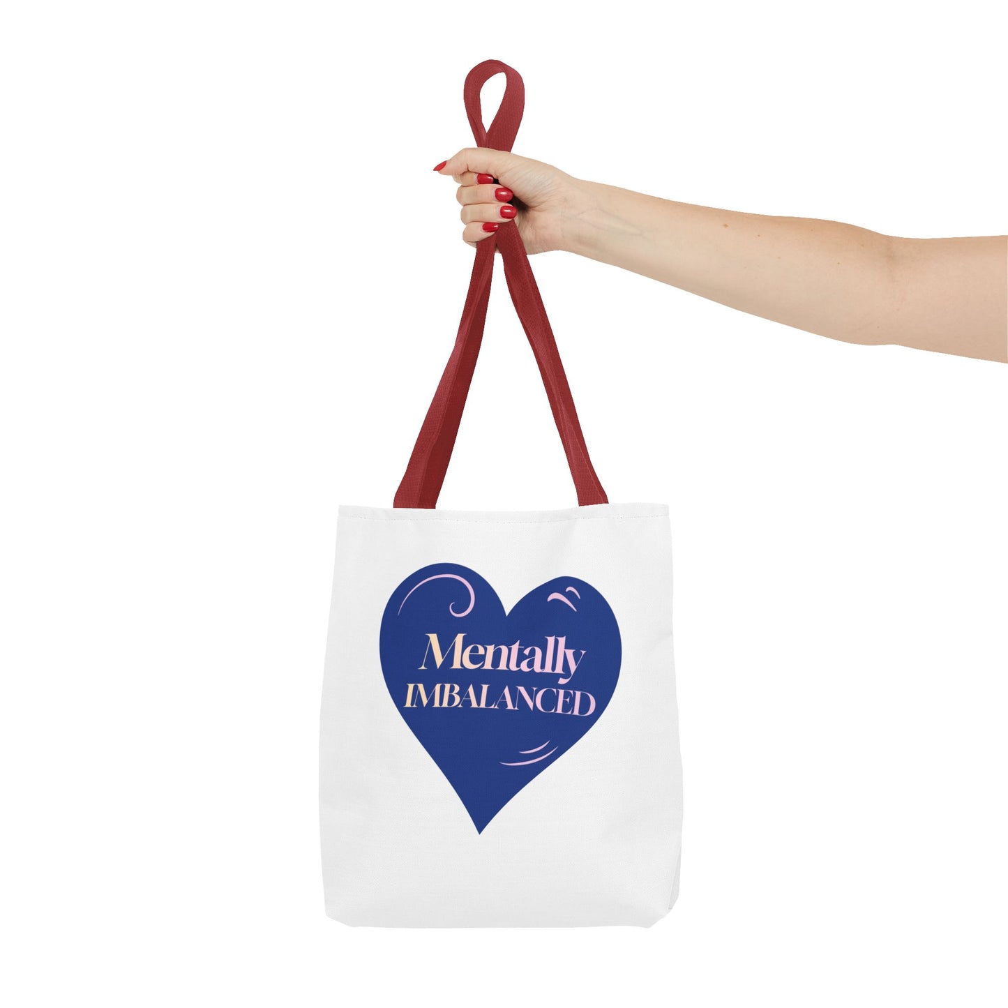 Mentally Imbalanced Tote Bag