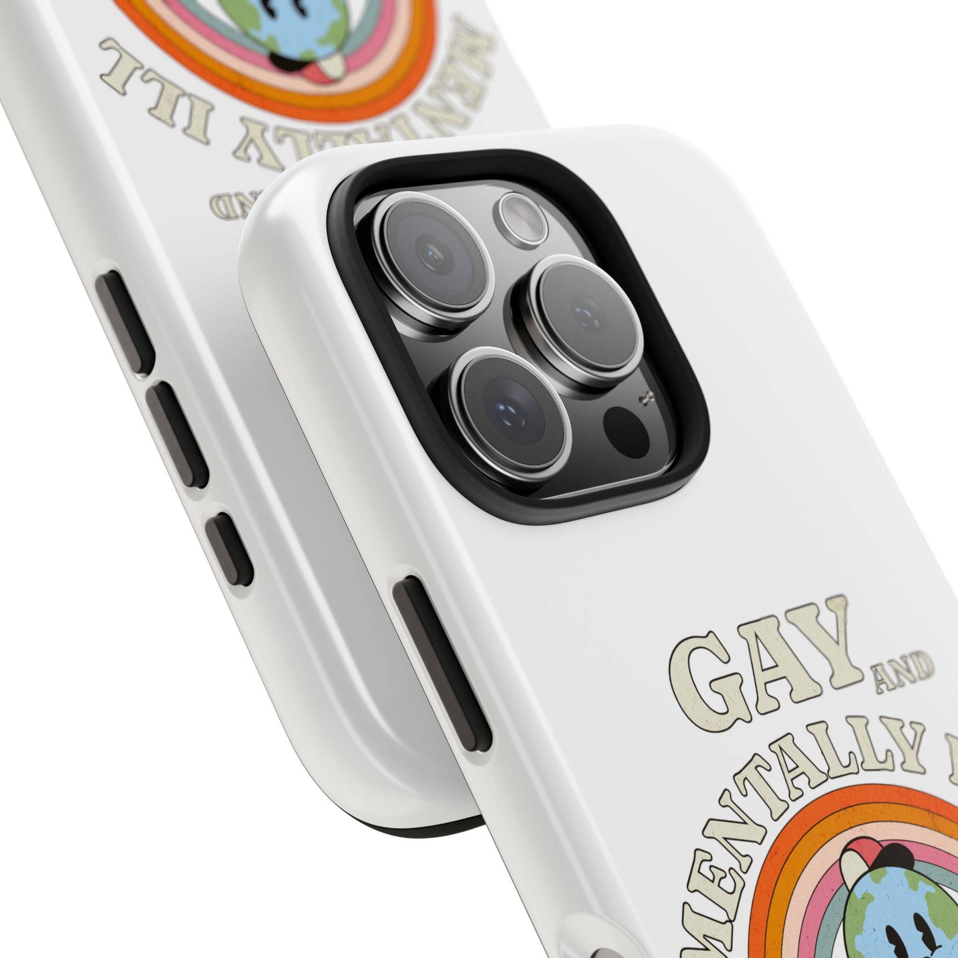 Pride Edition Tough Phone Case - 'Gay and Mentally Ill' Design for LGBTQ+ Advocacy - Its Fine, I Am Fine