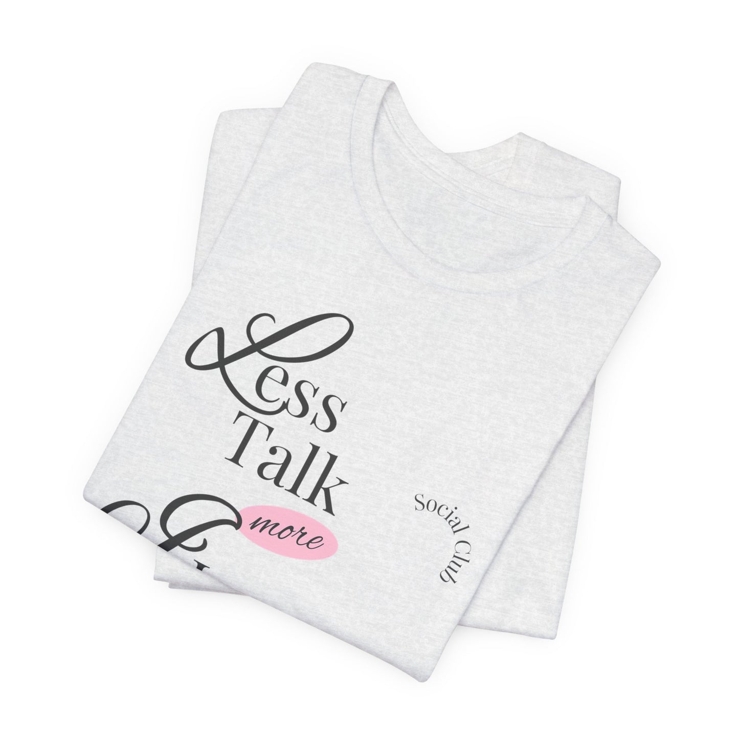 Less Talk More Inner Child Healing T-Shirt – Unisex Jersey Tee for Empowerment and Self-Care