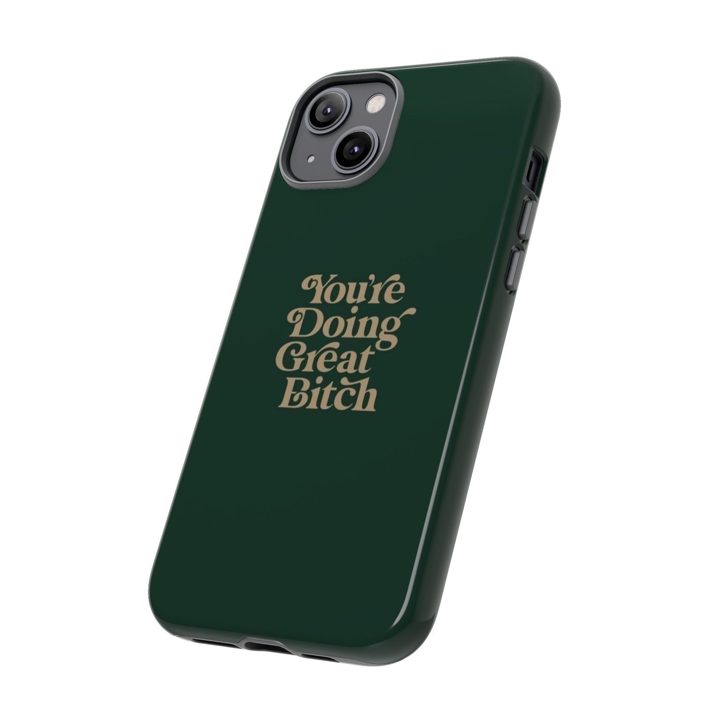 Tough Cases, Encouraging Phone Case, Motivational Phone Cover, Inspirational Phone Protector, Tough Love Phone Case, You're Doing Great
