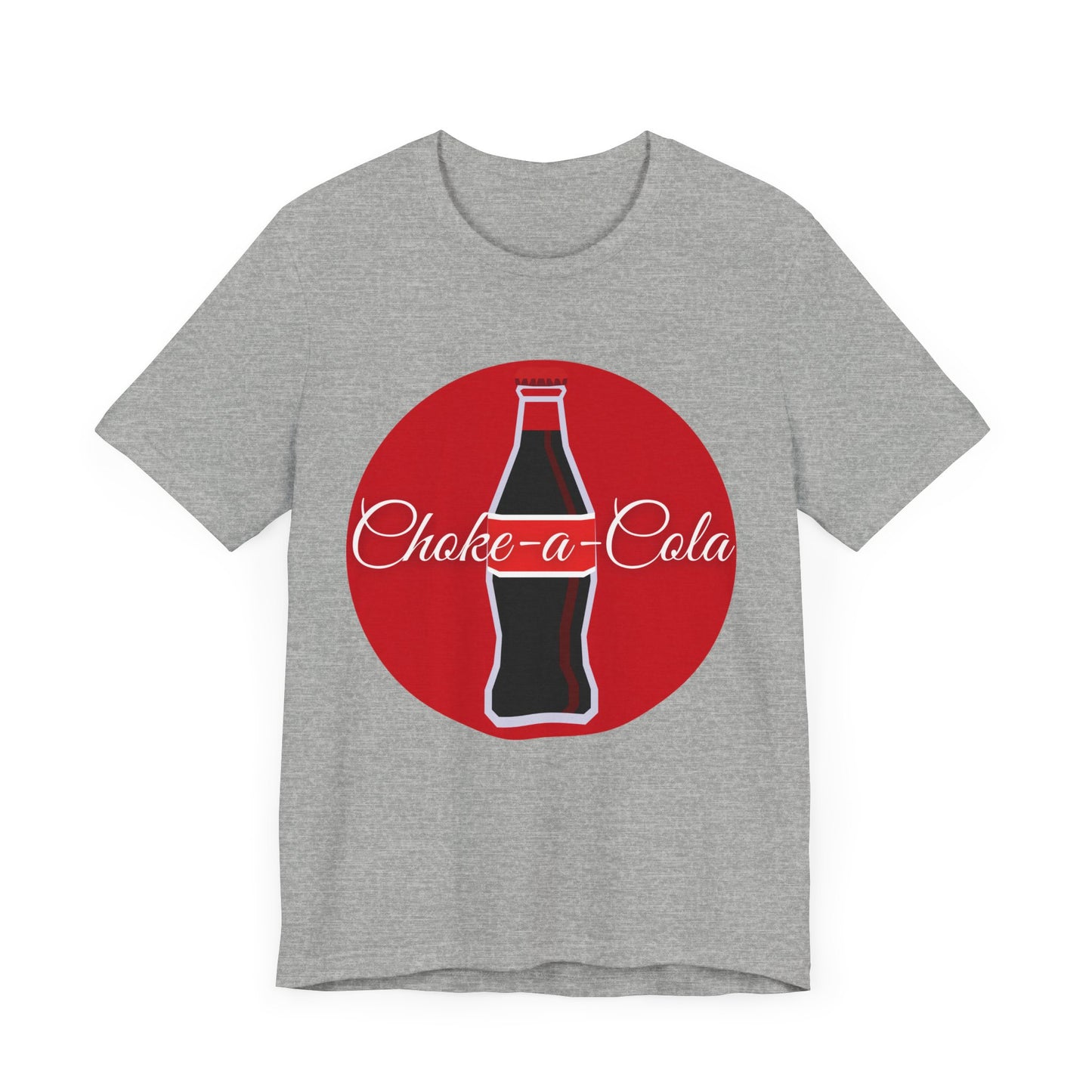 Choke-a-Cola Unisex Jersey Tee - Fun Retro Soda T-Shirt