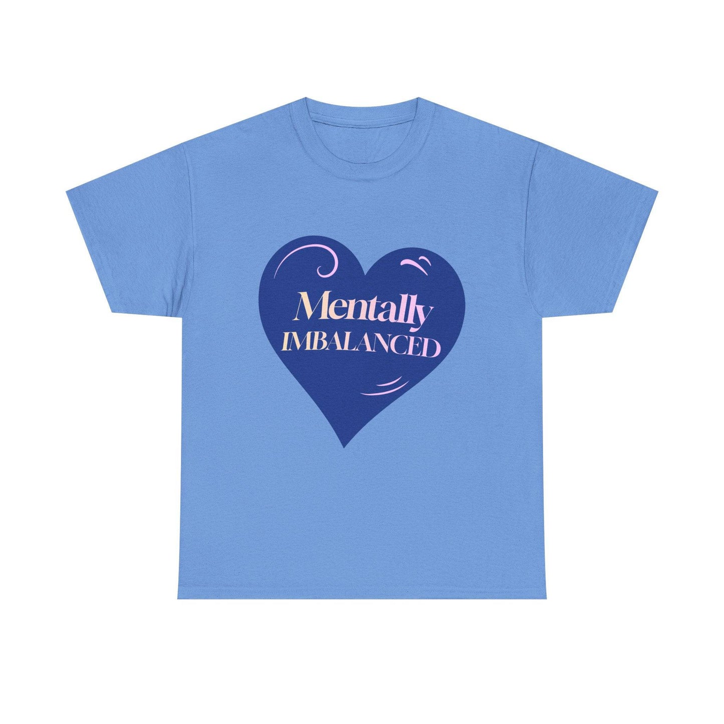 Mentally Imbalanced Tee - Its Fine, I Am Fine