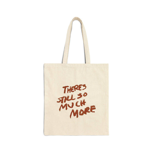 There's So Much More Cotton Canvas Tote Bag - Its Fine, I Am Fine