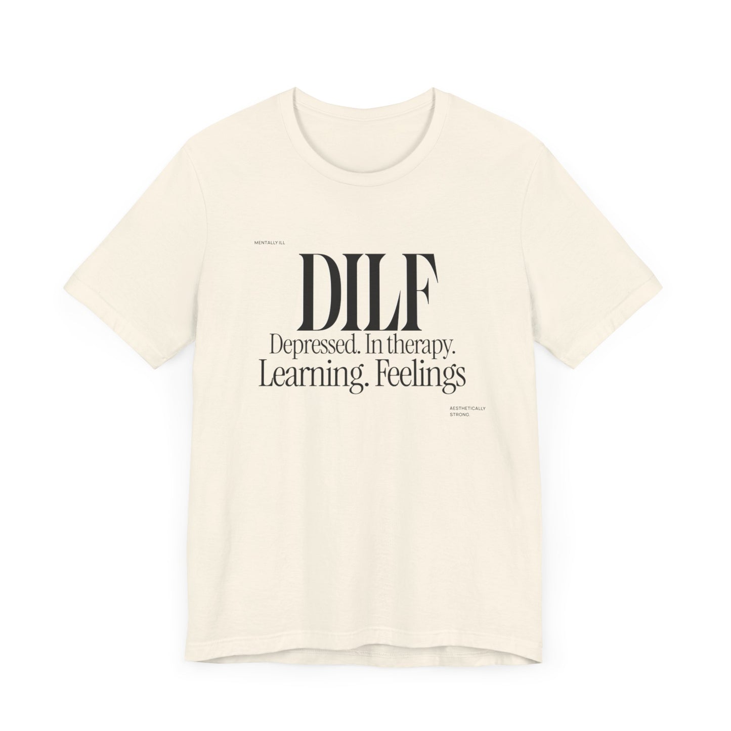 DLF Unisex Tee - Embrace Feelings, Graphic T-Shirt, Positive Vibes Shirt, Inspirational Tee, Gifts for Him/Her, Comfortable Clothing