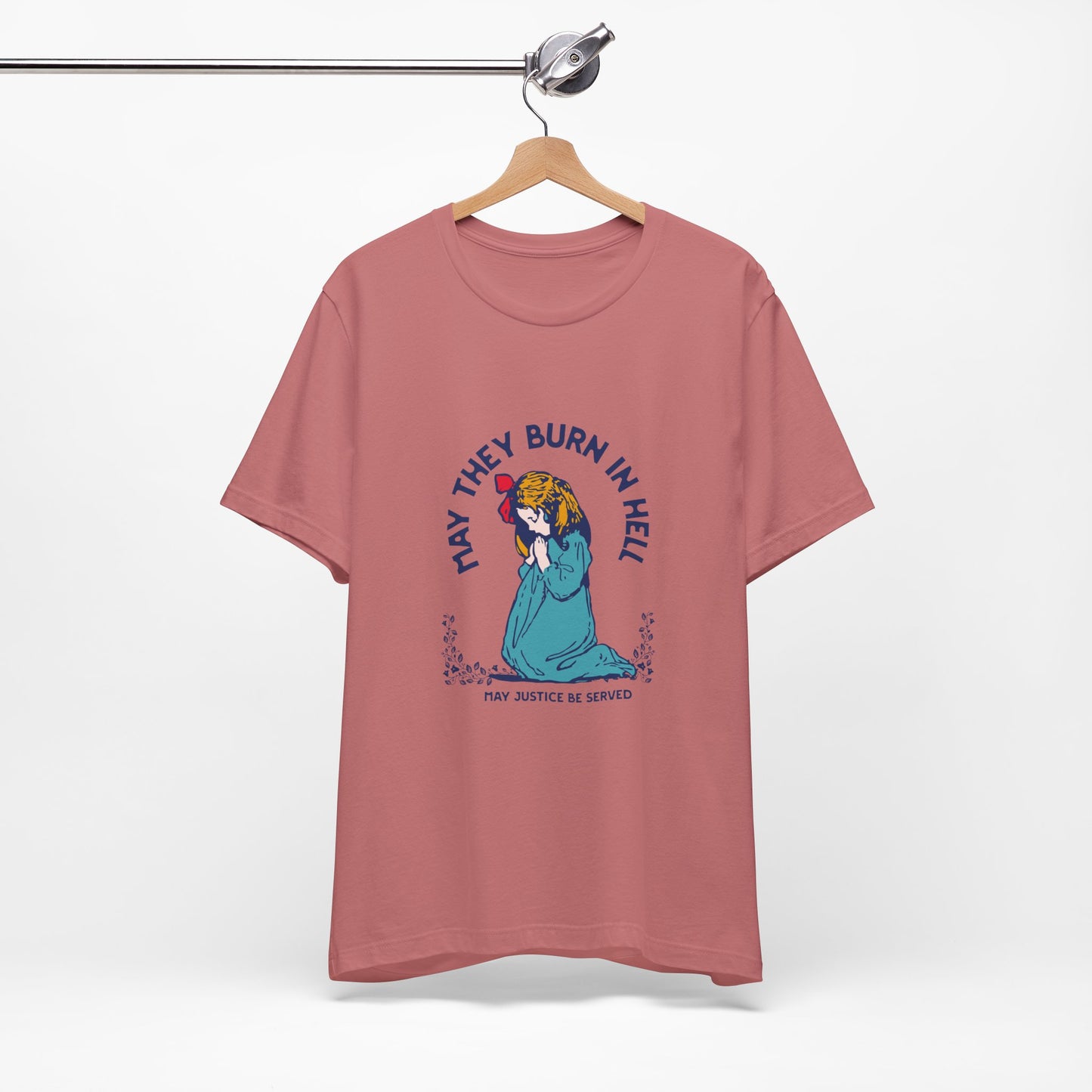 Funny Unisex Short Sleeve Tee - 'May They Burn In Hell' - Perfect for Halloween or Casual Wear - Its Fine, I Am Fine