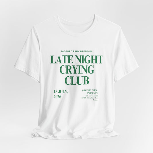 Late Night Crying Club Unisex Tee - Relaxed Fit Graphic T-Shirt for Comfort