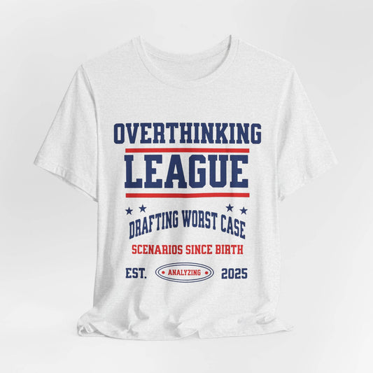 Overthinking League Unisex Jersey Tee - Analyzing Since 2025 - Its Fine, I Am Fine