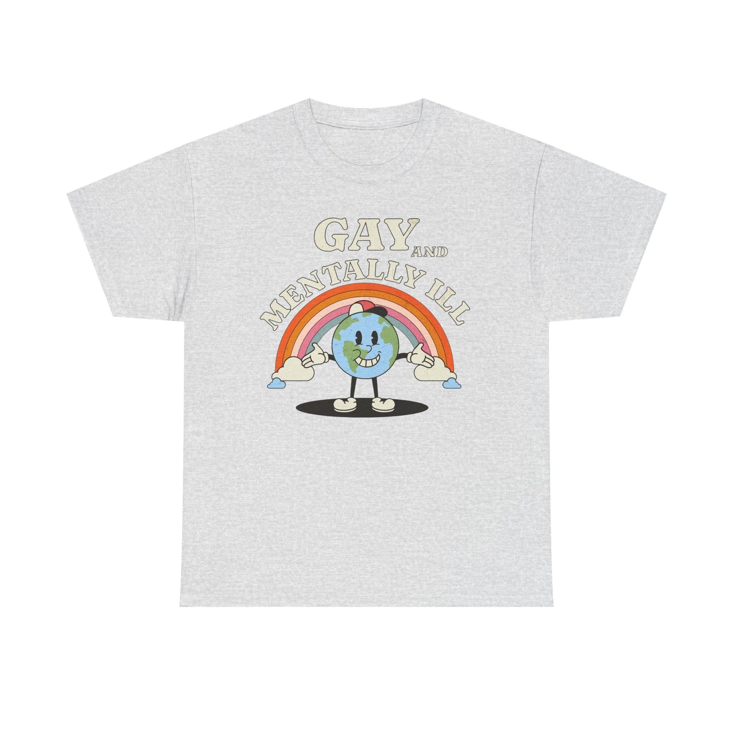 Gay and Mentally Ill Unisex Heavy Cotton Tee - Playful Graphic T-Shirt for LGBTQ+ Pride and Support