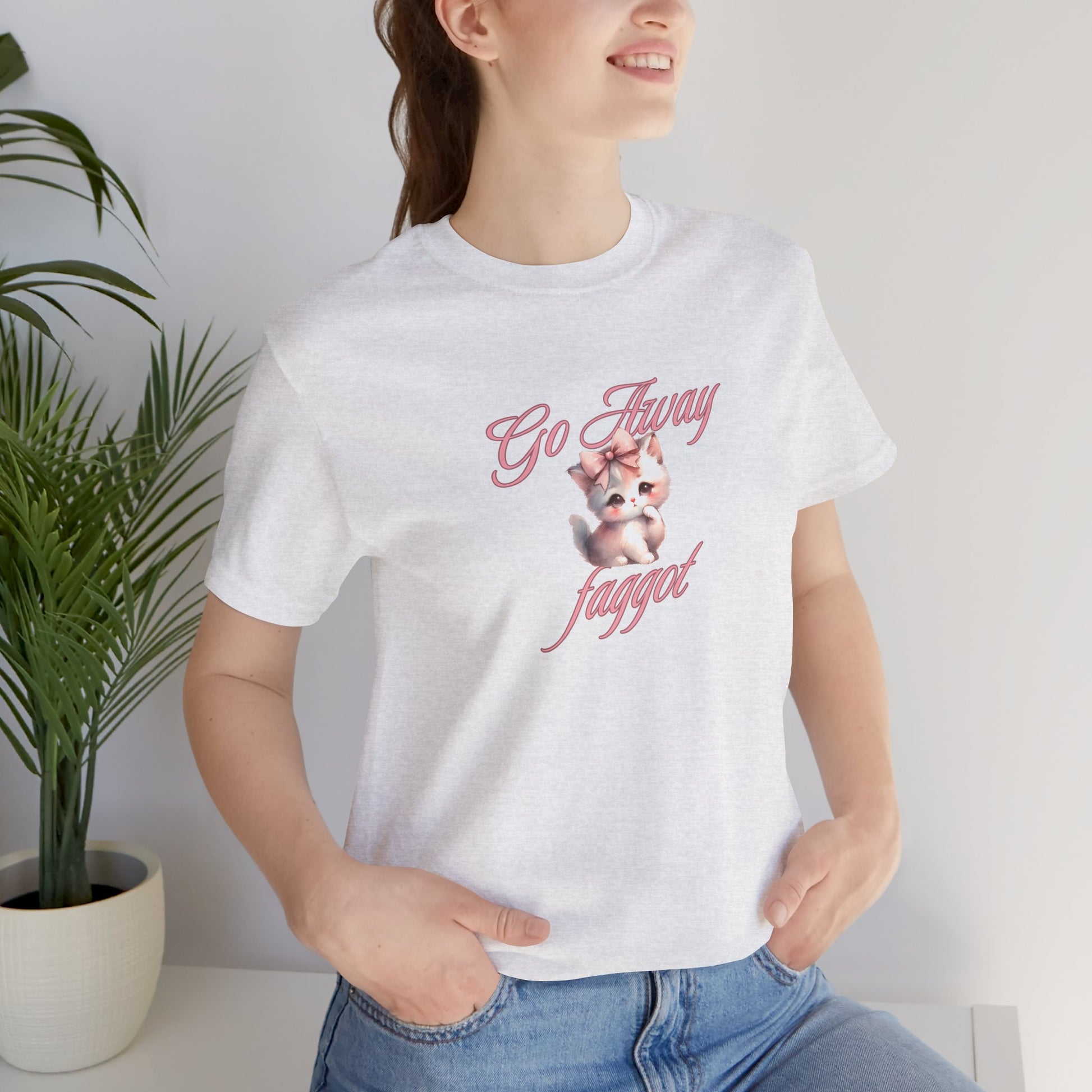 "Go Away "Unisex Jersey Tee - Bold Statement Shirt - Its Fine, I Am Fine