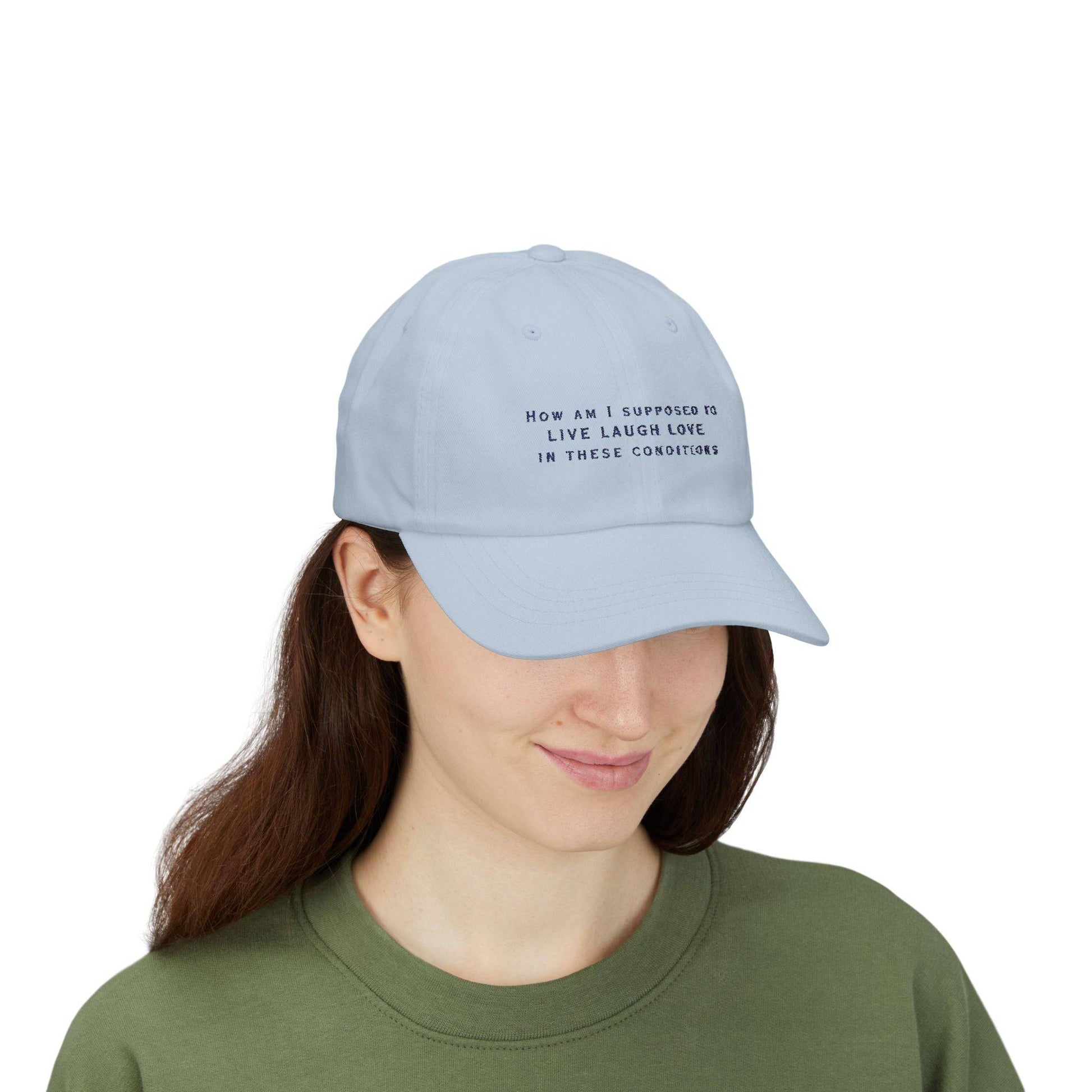 Live Laugh Love Classic Dad Cap, Funny Hat for Dads, Casual Dad Gear, Father's Day Gift, Everyday Wear Hat - Embroidered Baseball Cap, - Its Fine, I Am Fine