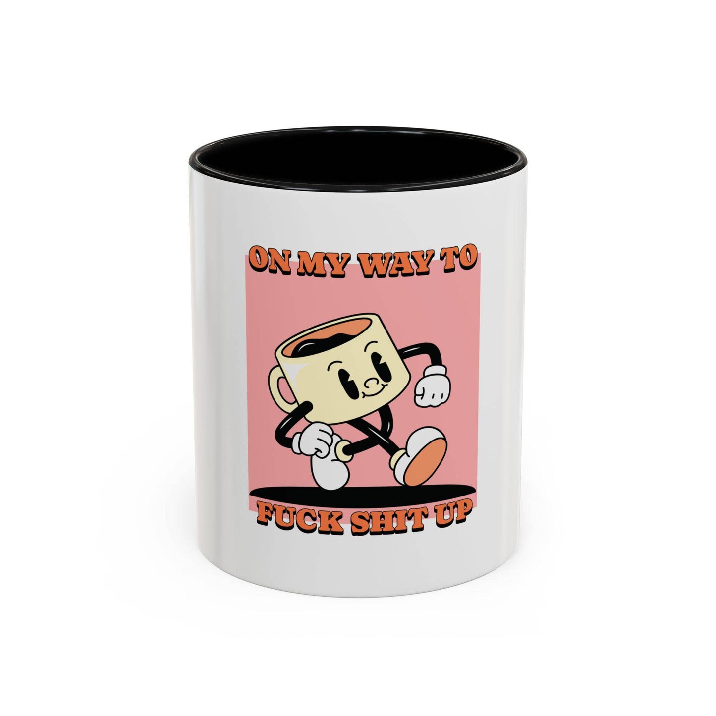 On My Way Coffee Mug - Its Fine, I Am Fine